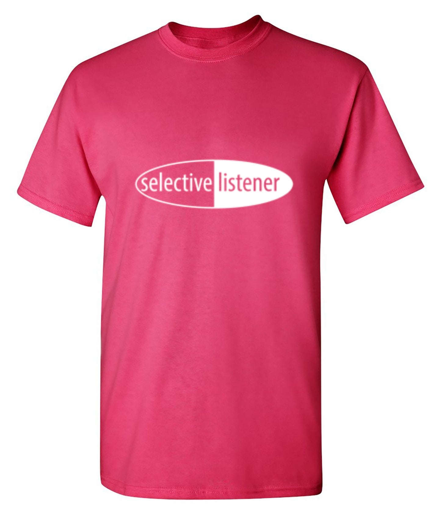 Funny T-Shirts design "Selective Listener"