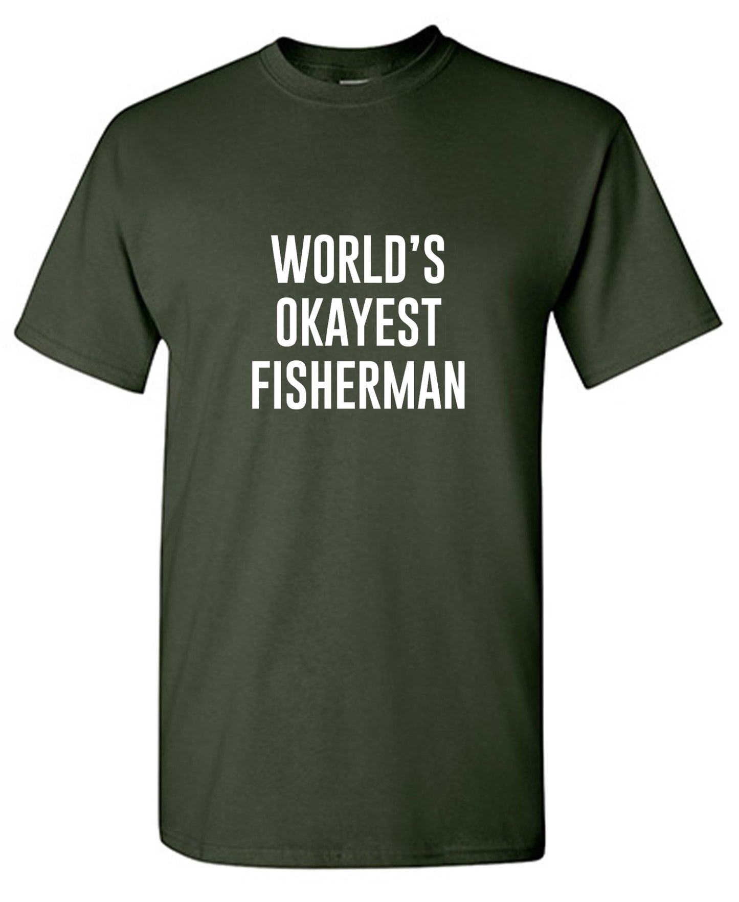 World's Okayest Fisherman - Roadkill T-Shirts