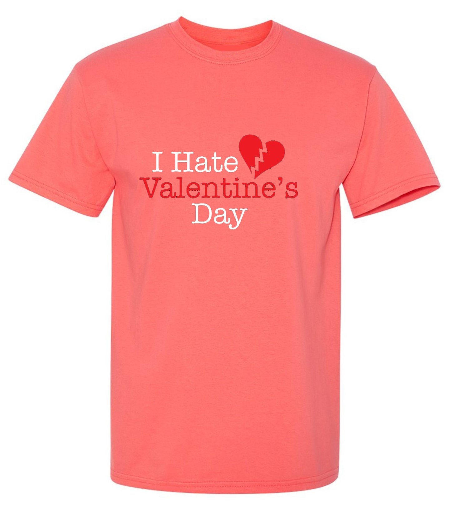 Funny T-Shirts design "I Hate Valentines Day"