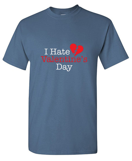 I Hate Valentines Day - Roadkill T-Shirts