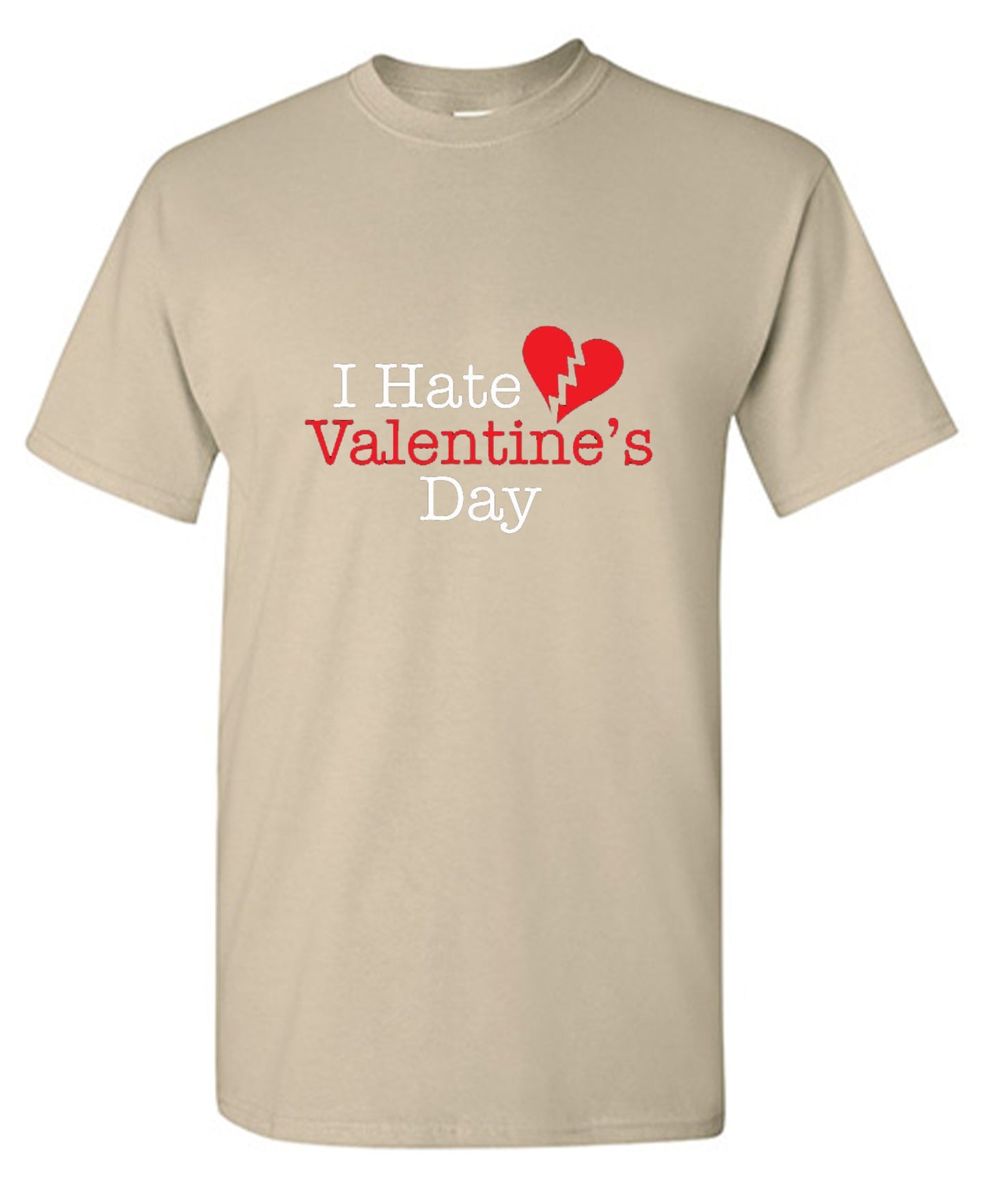 Funny T-Shirts design "I Hate Valentines Day"