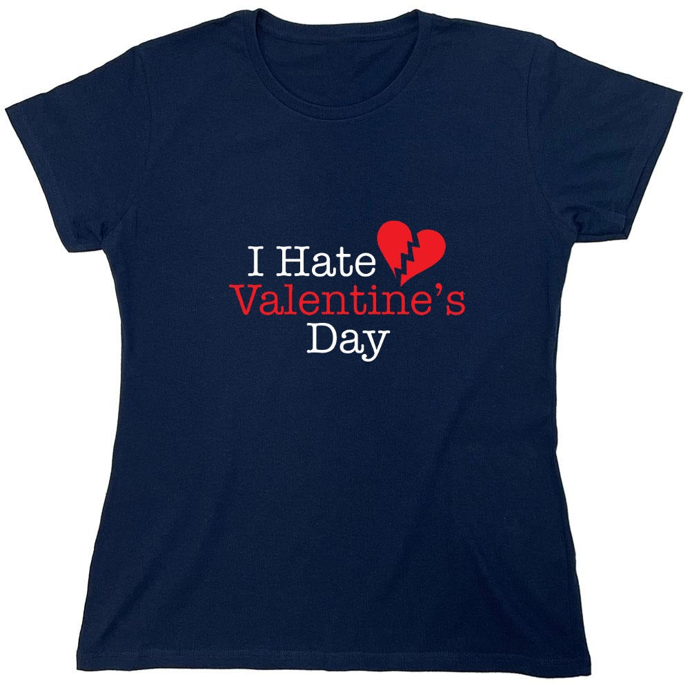 Funny T-Shirts design "I Hate Valentines Day - Womens"