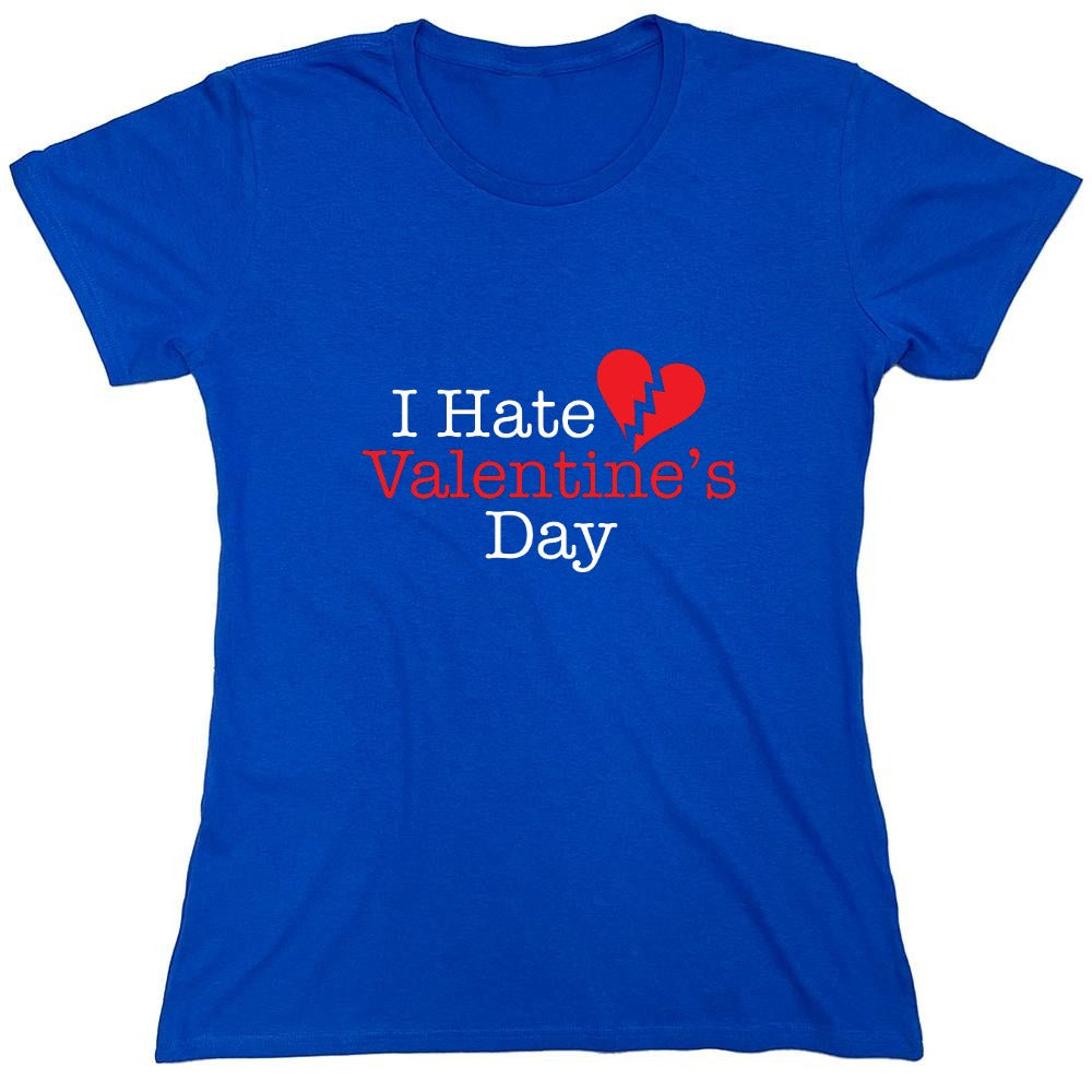 Funny T-Shirts design "I Hate Valentines Day - Womens"