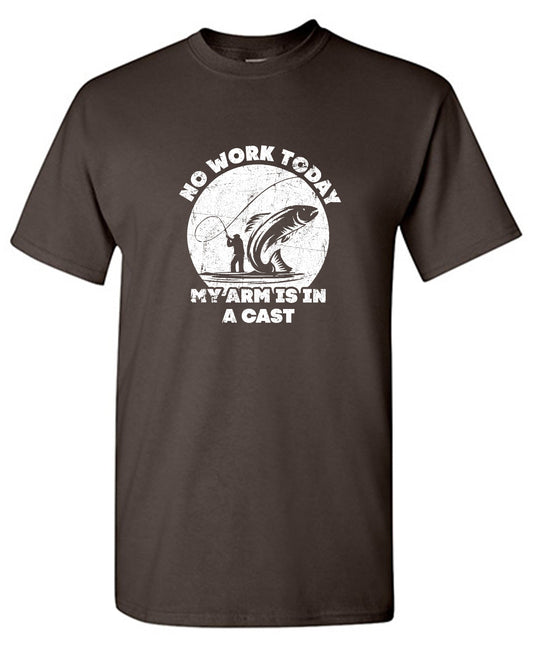 Funny T-Shirts design "No Work Today My Arm is in a Cast - Fathers Day Shirt"