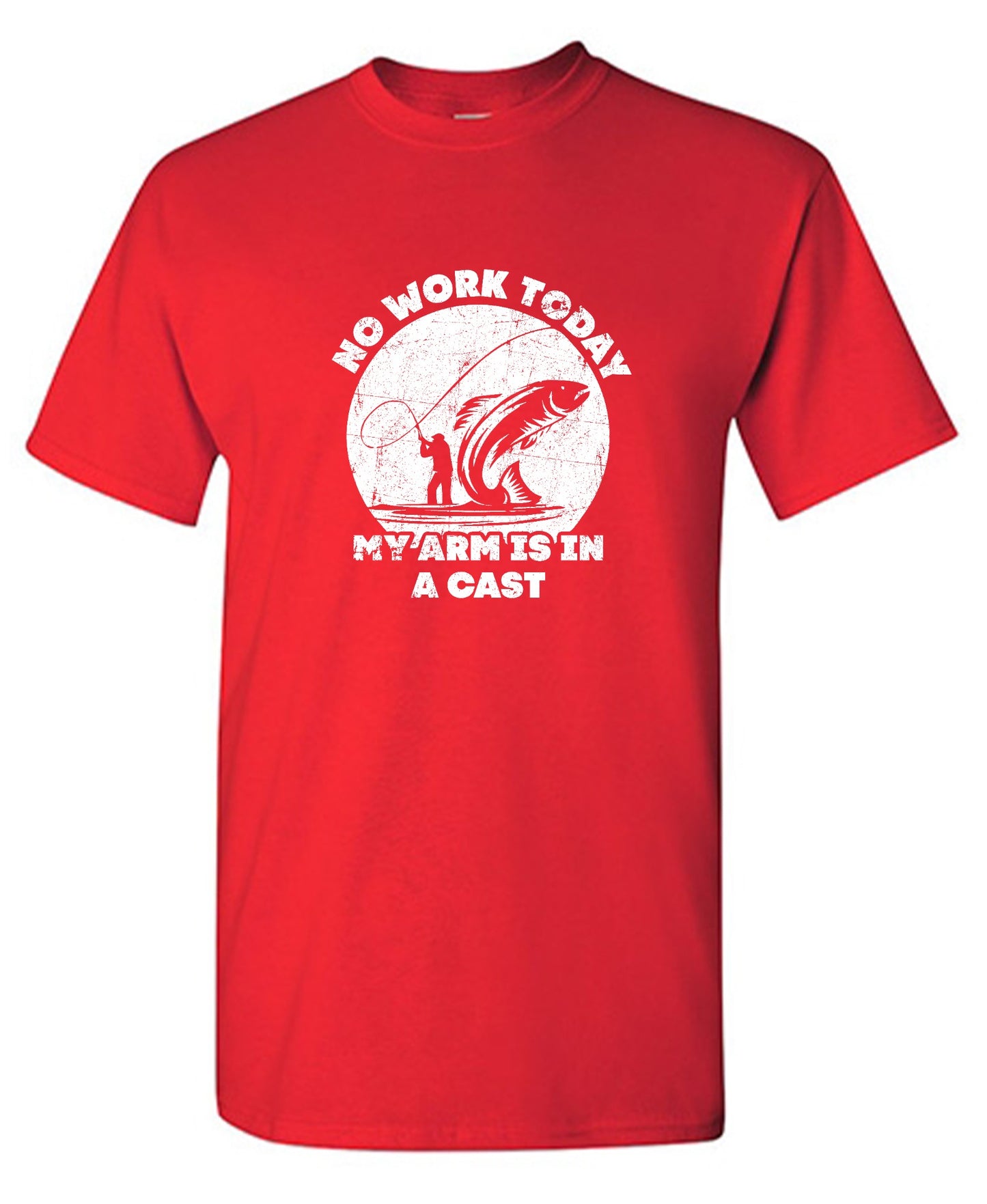 Funny T-Shirts design "No Work Today My Arm is in a Cast - Fathers Day Shirt - Ring Spun Tee"