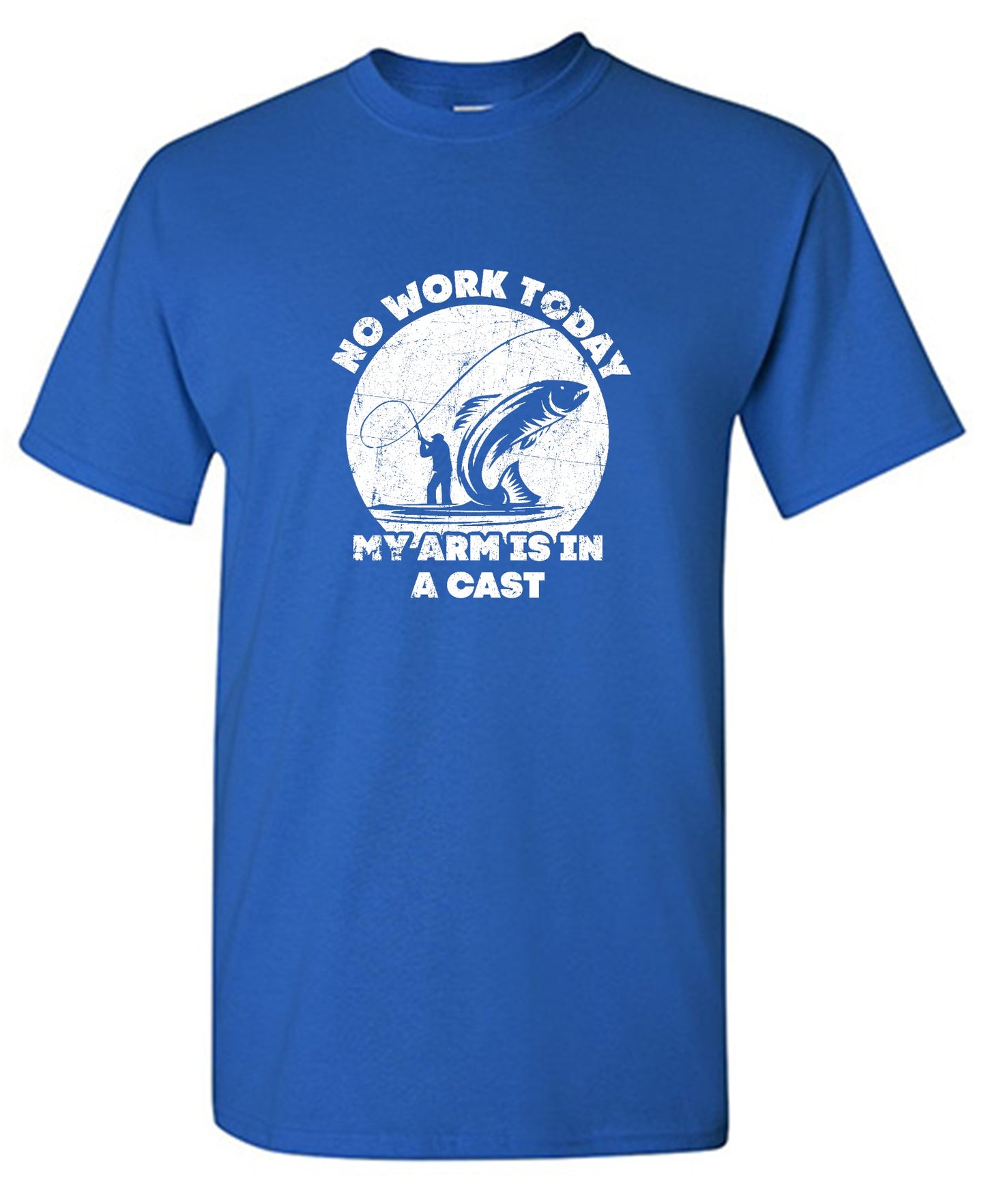 Funny T-Shirts design "No Work Today My Arm is in a Cast - Fathers Day Shirt - Ring Spun Tee"