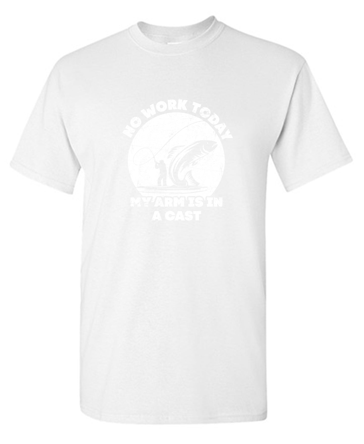 Funny T-Shirts design "No Work Today My Arm is in a Cast - Fathers Day Shirt - Ring Spun Tee"