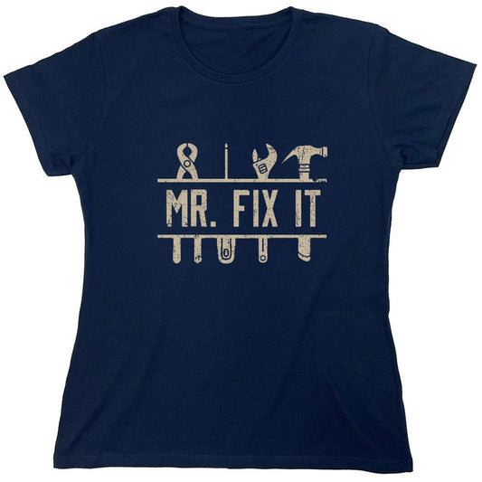 Funny T-Shirts design "Mr Fix It - Fathers Day T-Shirt - Womens"