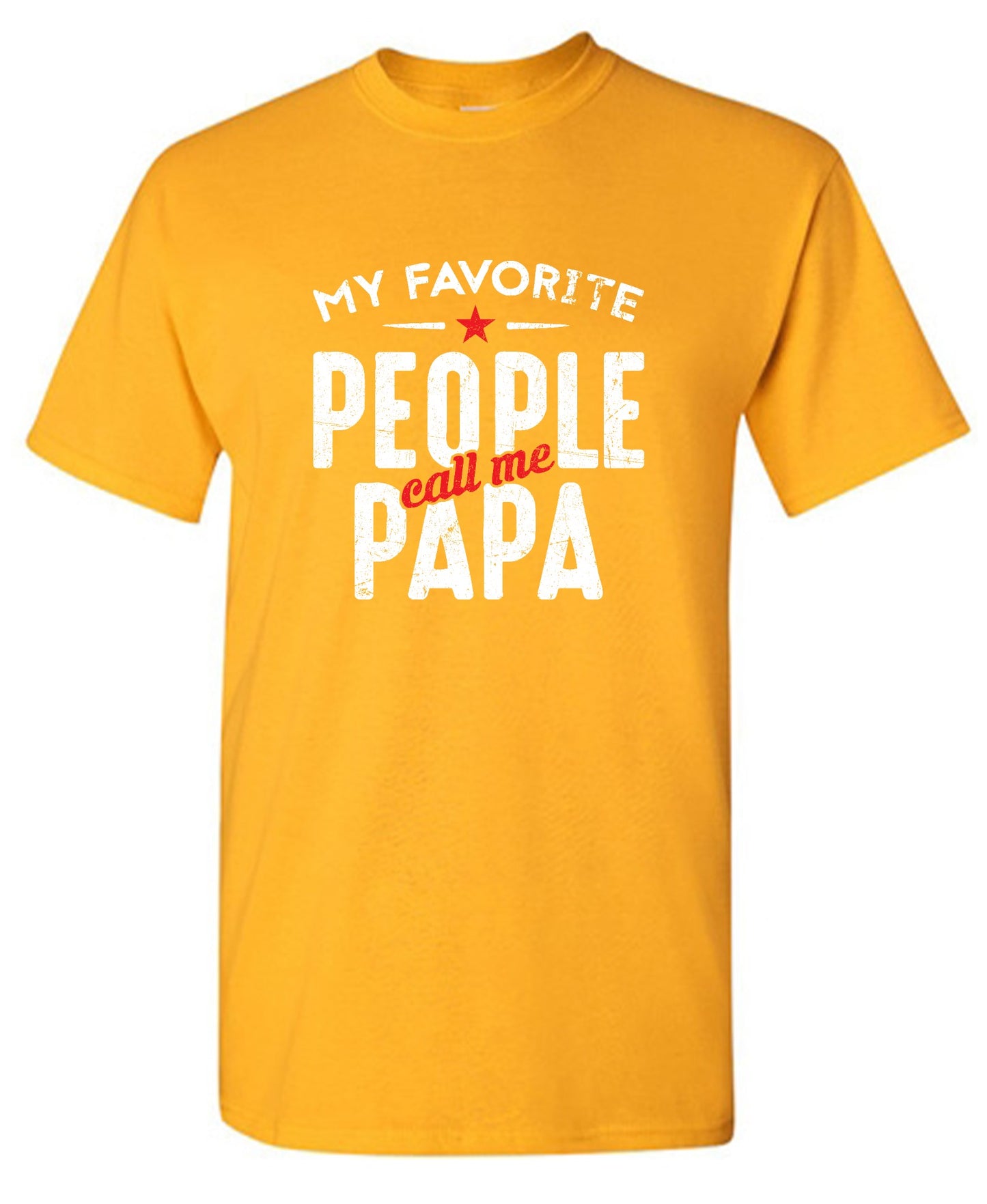 Funny T-Shirts design "My Favorite People Call Me Papa Fathers Day Shirt - Ring Spun Tee"