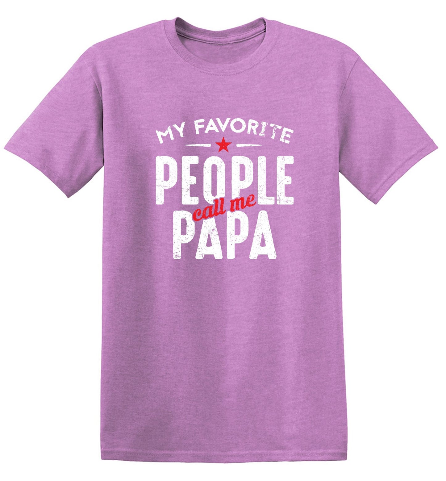 Funny T-Shirts design "My Favorite People Call Me Papa Fathers Day Shirt - Ring Spun Tee"