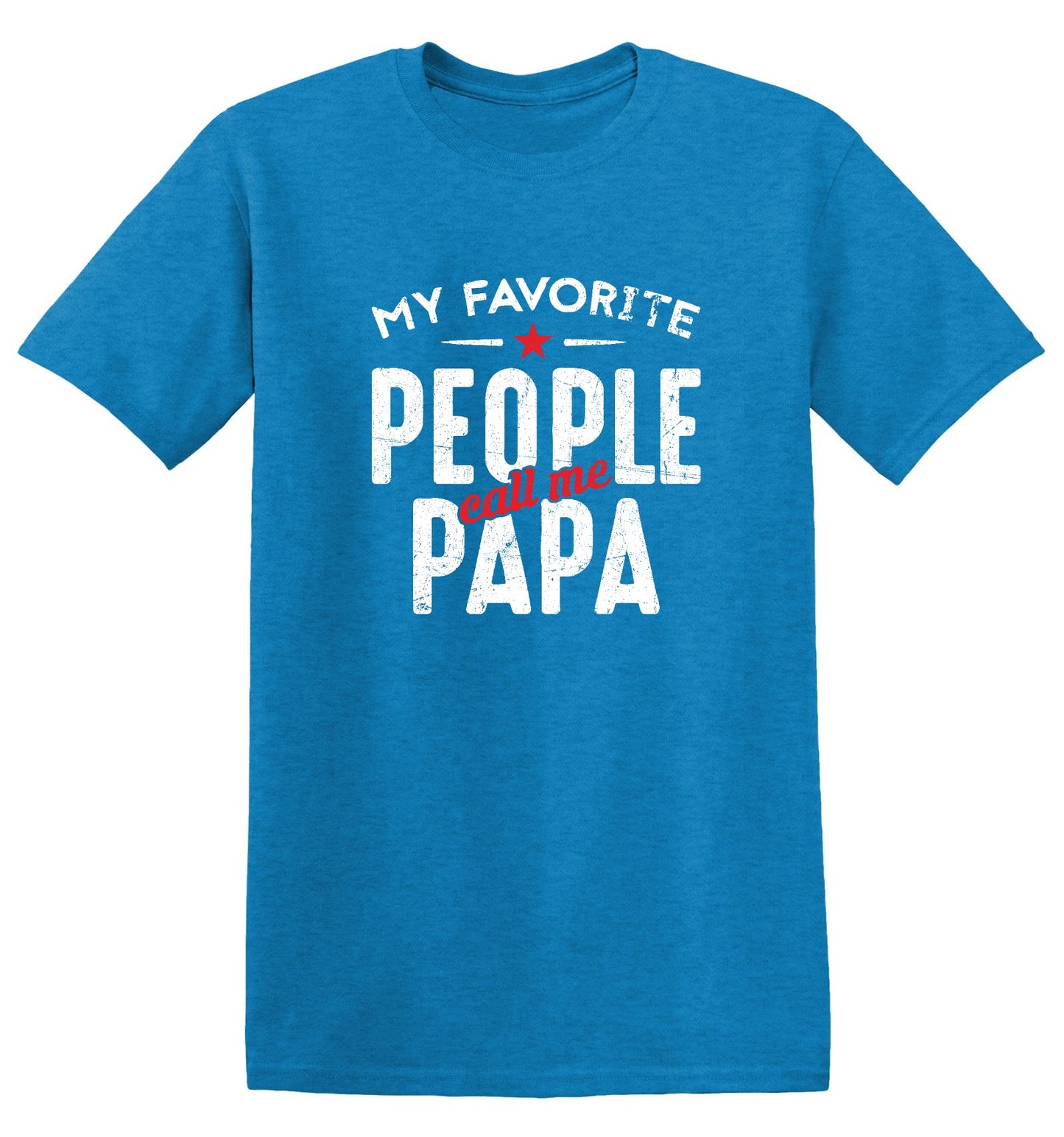 Funny T-Shirts design "My Favorite People Call Me Papa Fathers Day Shirt - Ring Spun Tee"