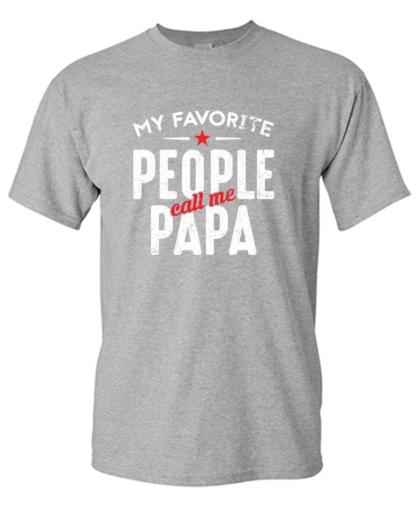 Funny T-Shirts design "My Favorite People Call Me Papa Fathers Day Shirt - Ring Spun Tee"