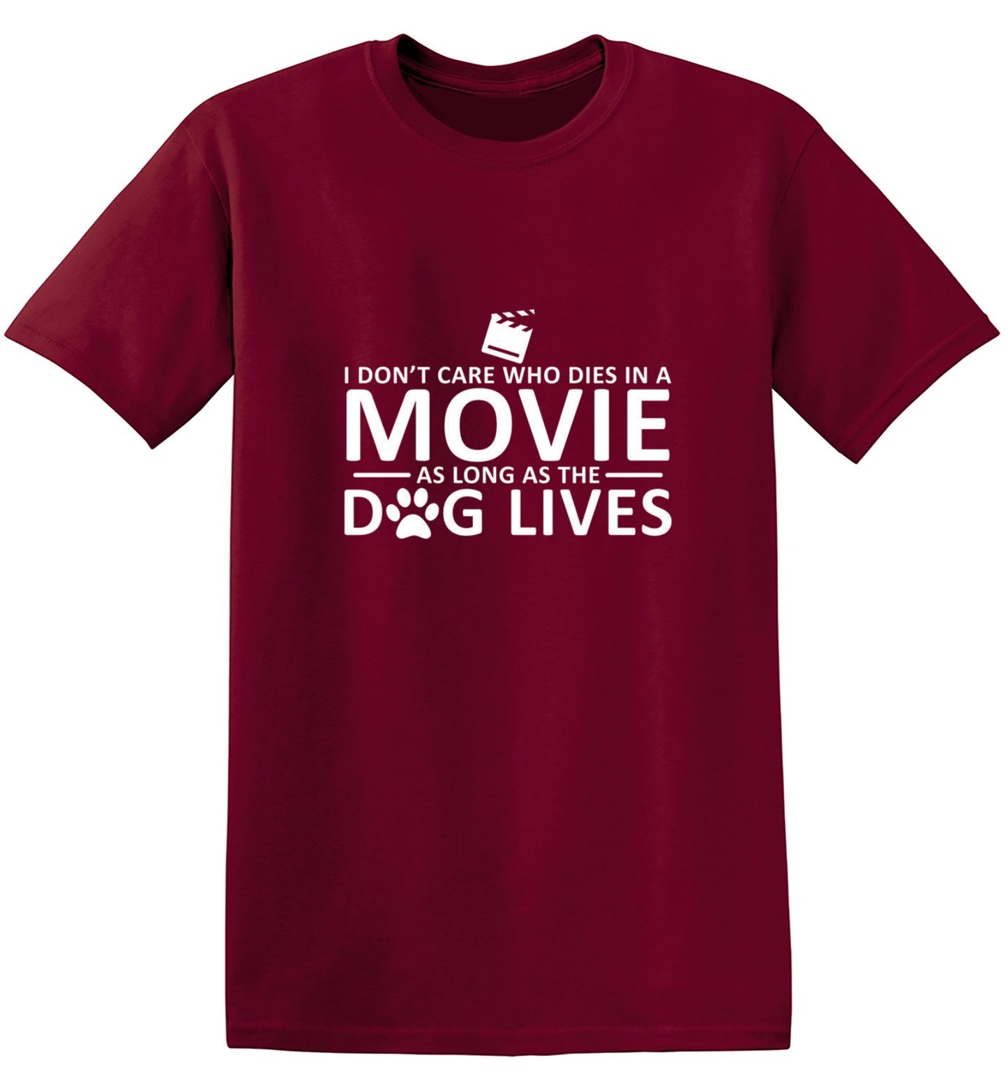 Funny T-Shirts design "I Don't Care Who Dies In A Movie As Long As The Dog Lives"