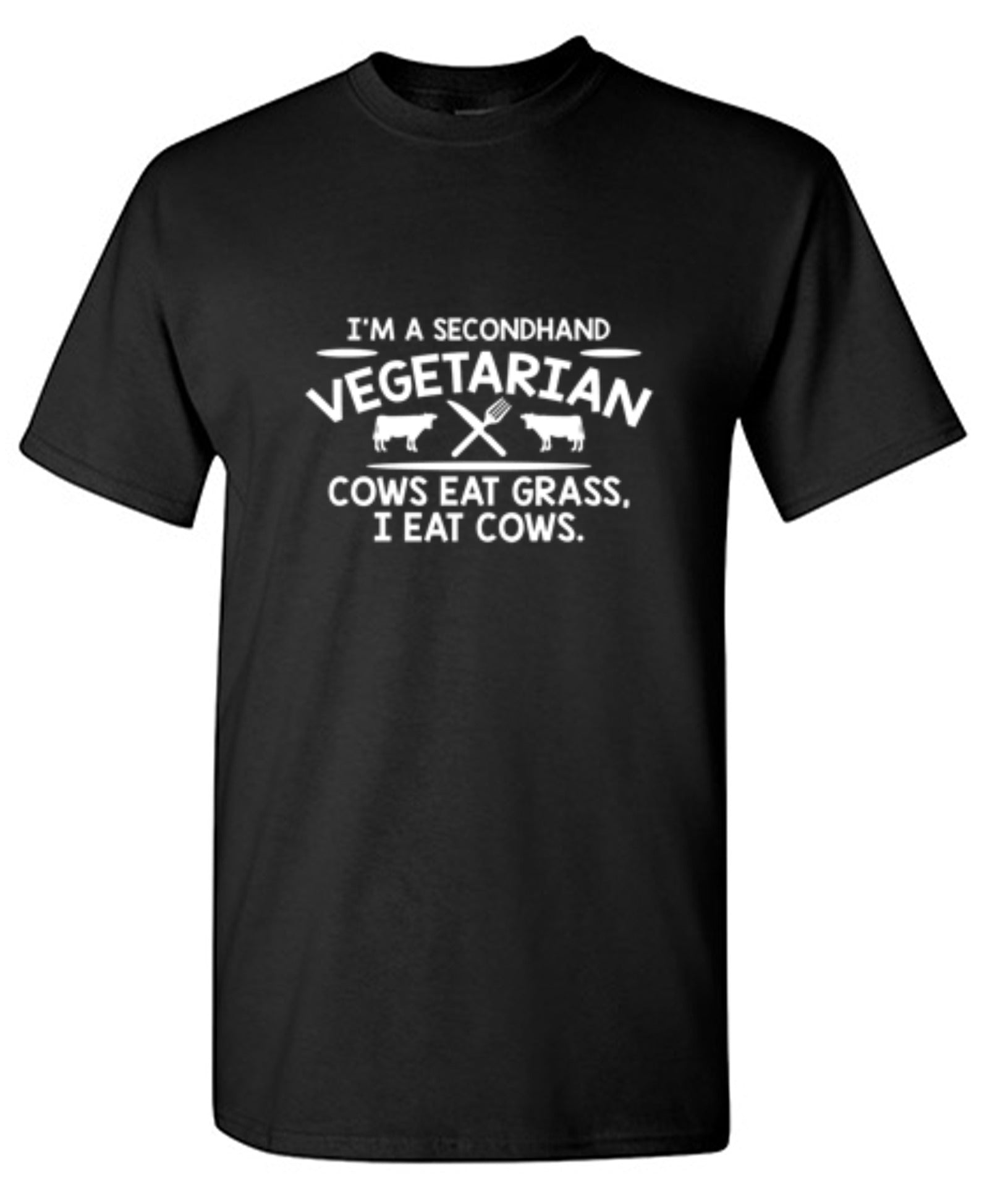 Funny T-Shirts design "I'm A Second Hand Vegetarian"