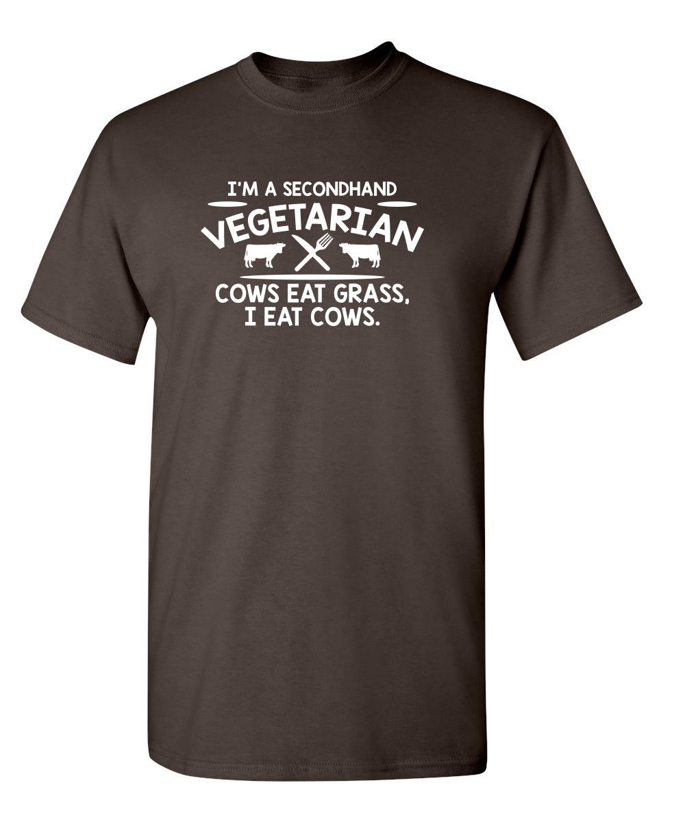 Funny T-Shirts design "I'm A Second Hand Vegetarian"