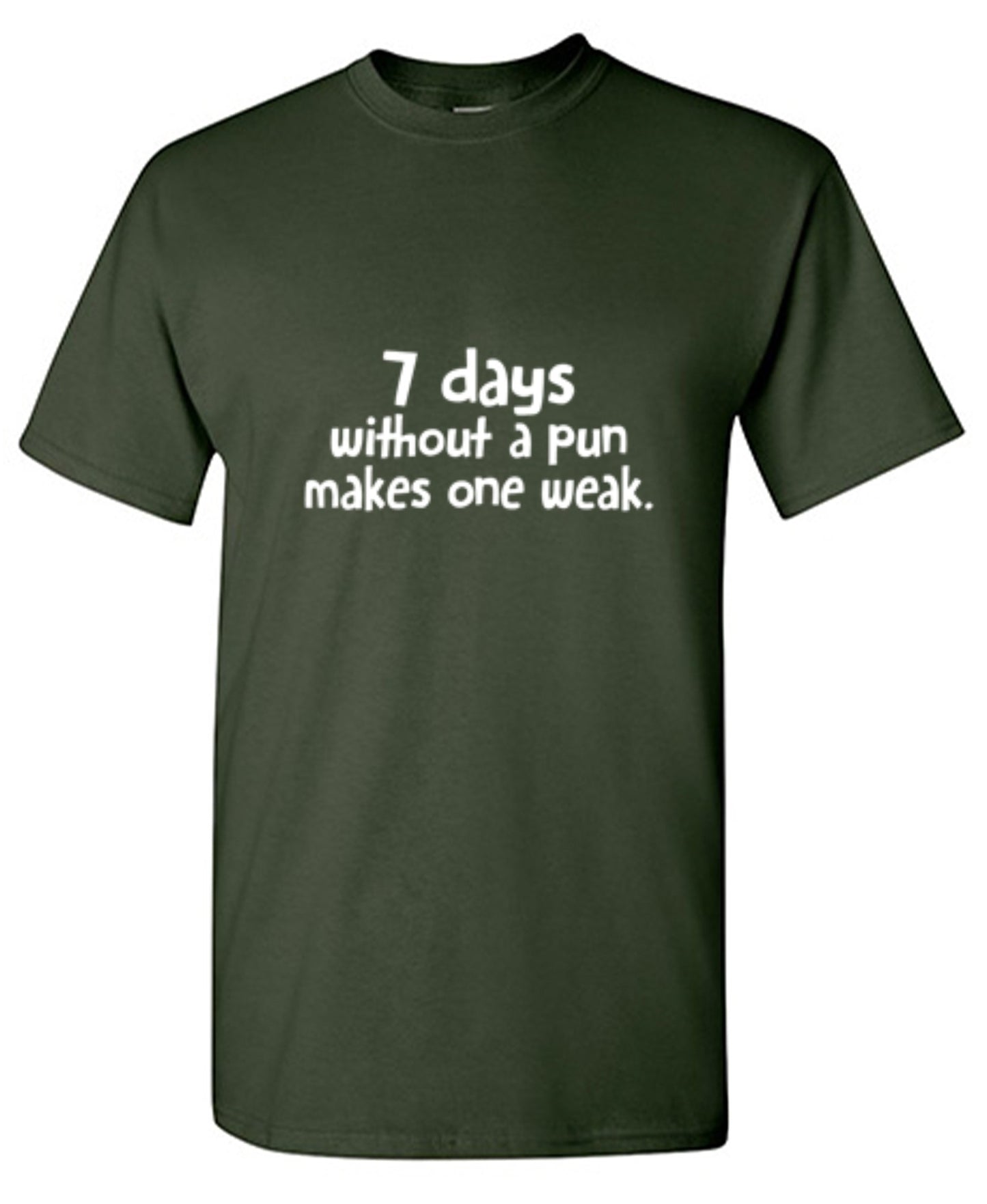 Funny T-Shirts design "7 Days Without A Pun Makes One Weak - Ring Spun Tee"