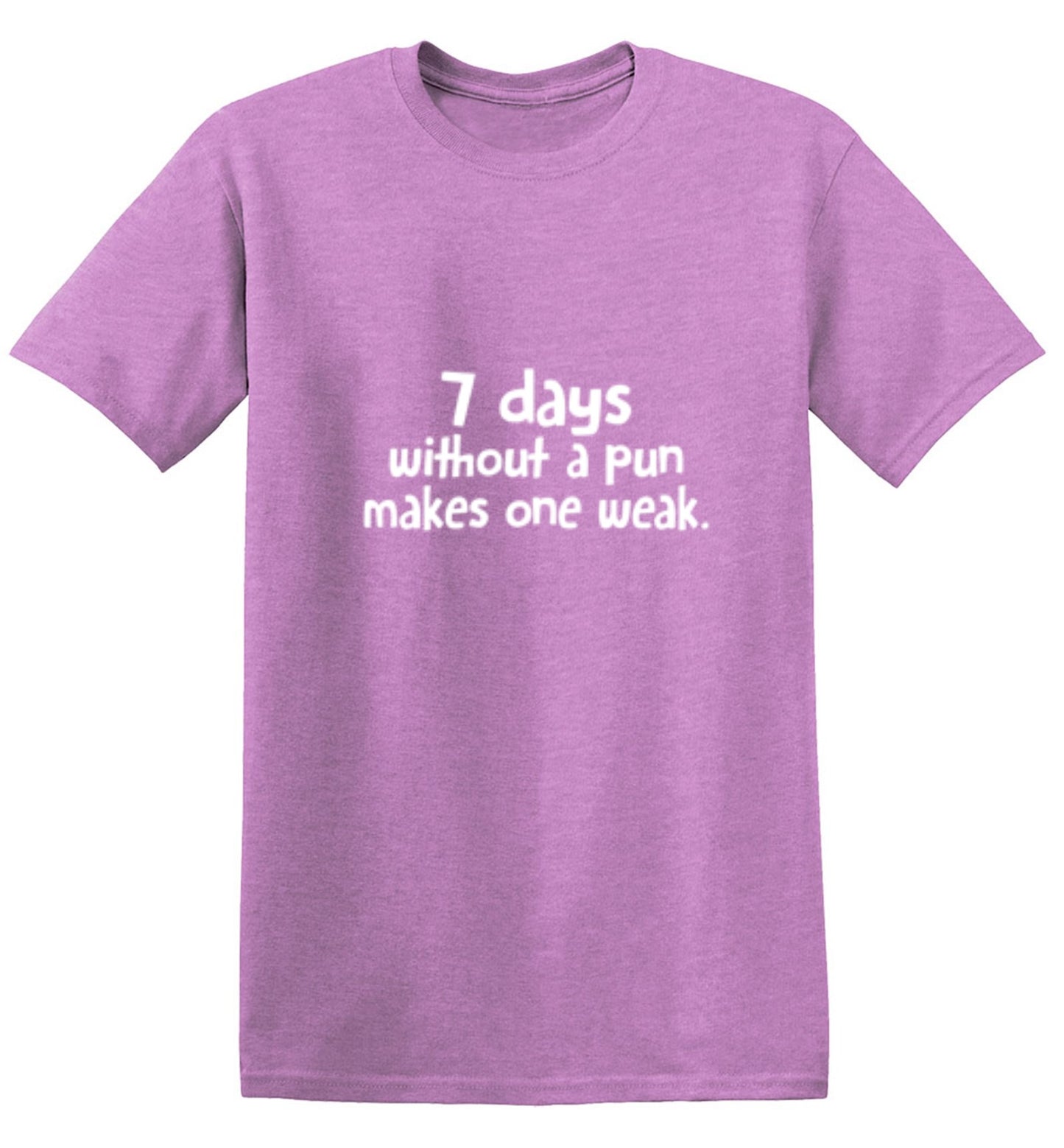 Funny T-Shirts design "7 Days Without A Pun Makes One Weak - Ring Spun Tee"