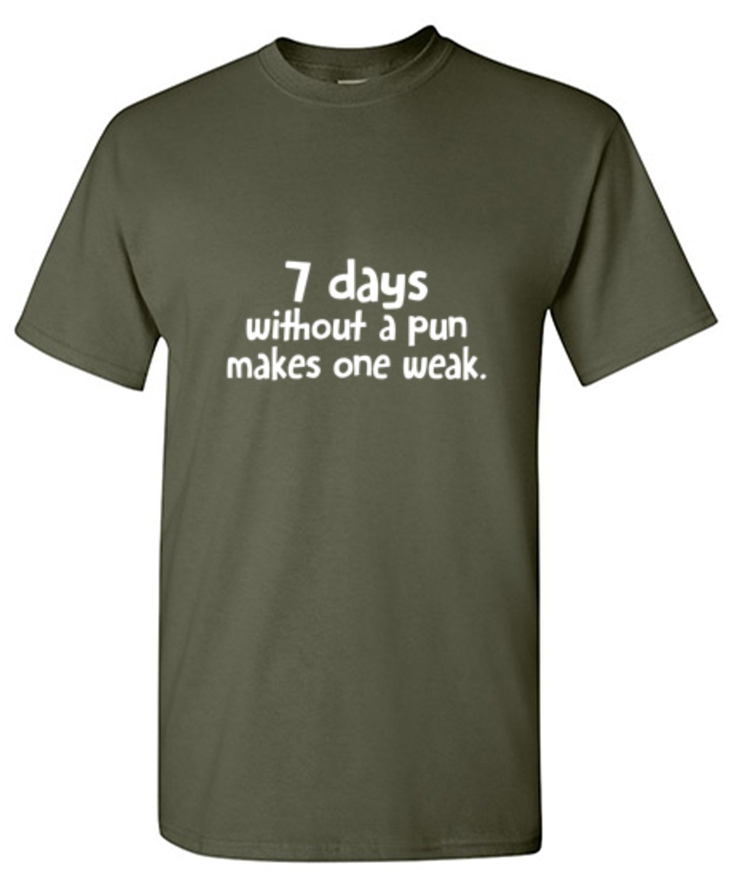 Funny T-Shirts design "7 Days Without A Pun Makes One Weak - Ring Spun Tee"