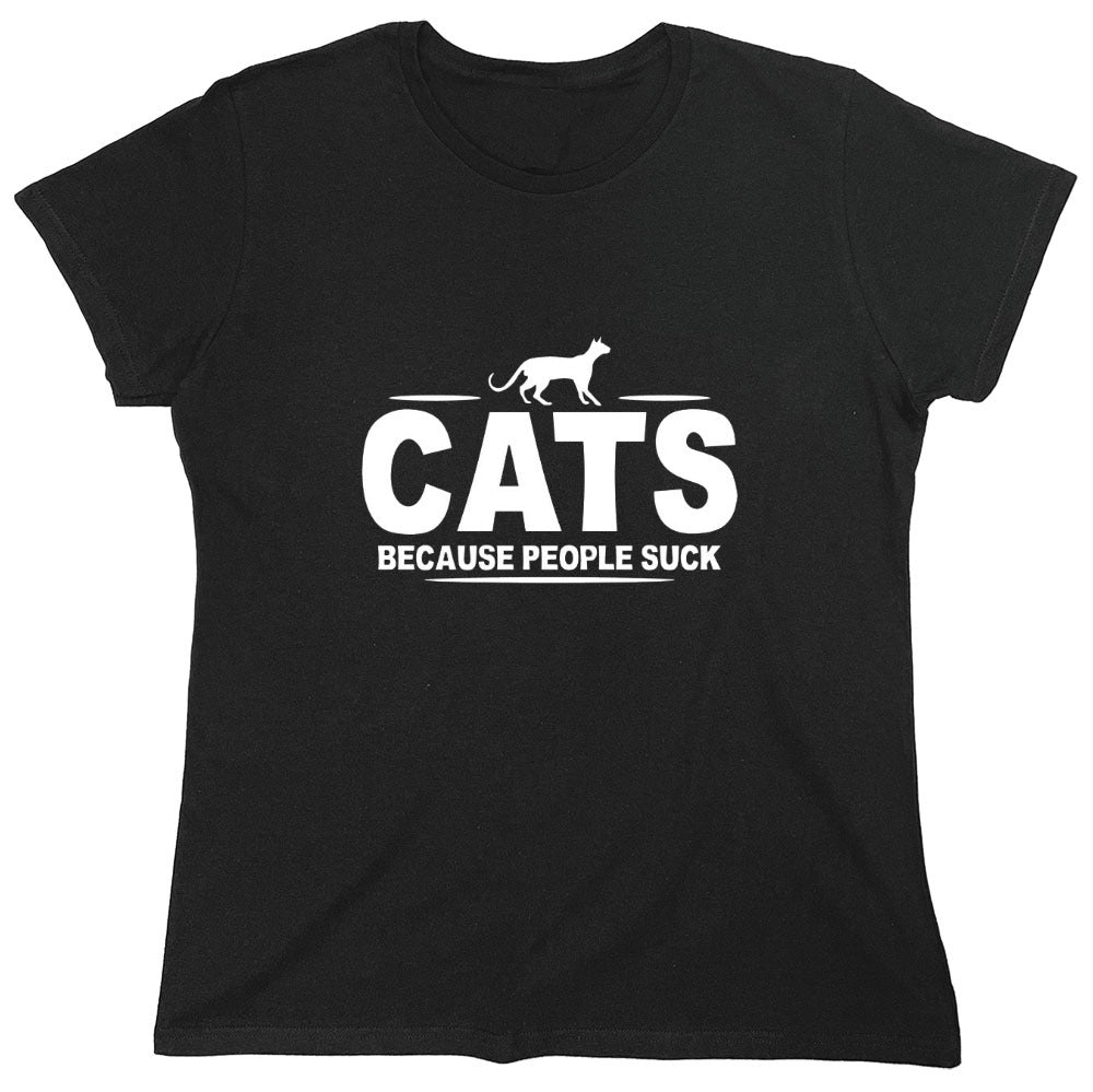 Funny T-Shirts design "CATS - Because People Suck - Womens"