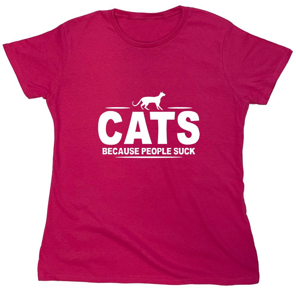 Funny T-Shirts design "CATS - Because People Suck - Womens"