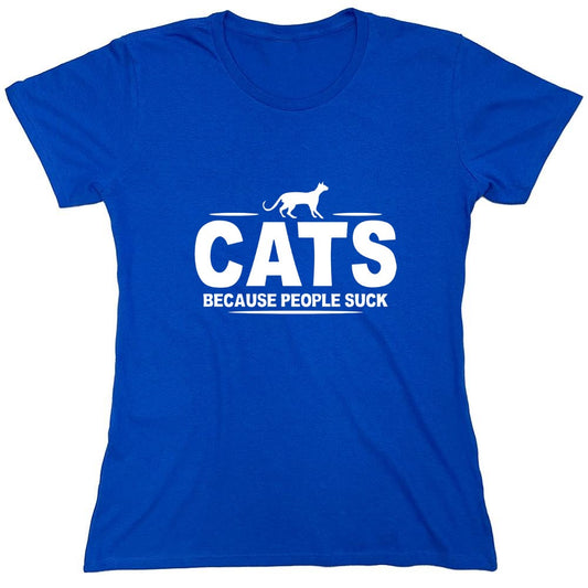 Funny T-Shirts design "CATS - Because People Suck - Womens"