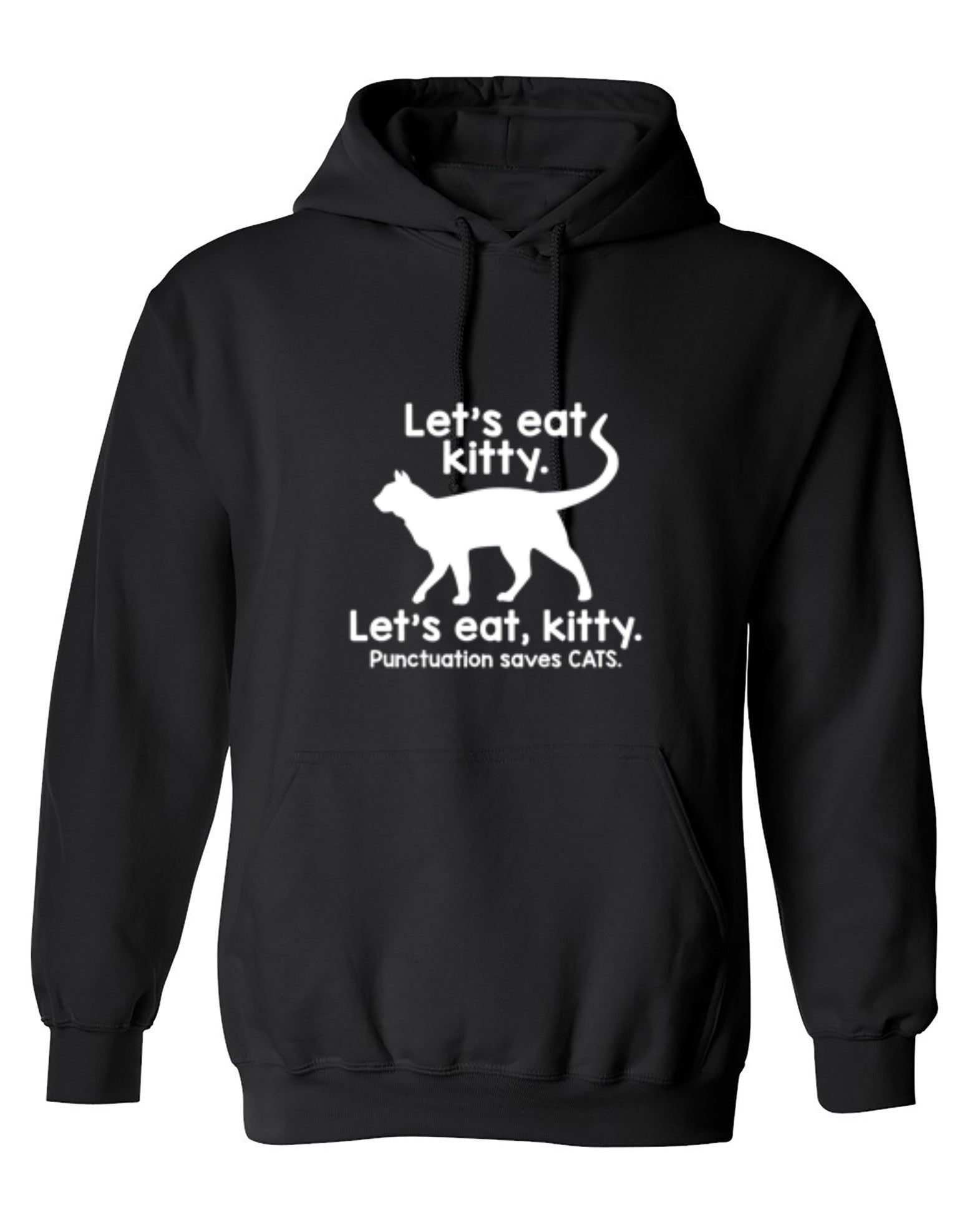Funny T-Shirts design "Let's Eat Kitty. Let's Eat, Kitty. Punctuation Saves Cats - Hoodie"