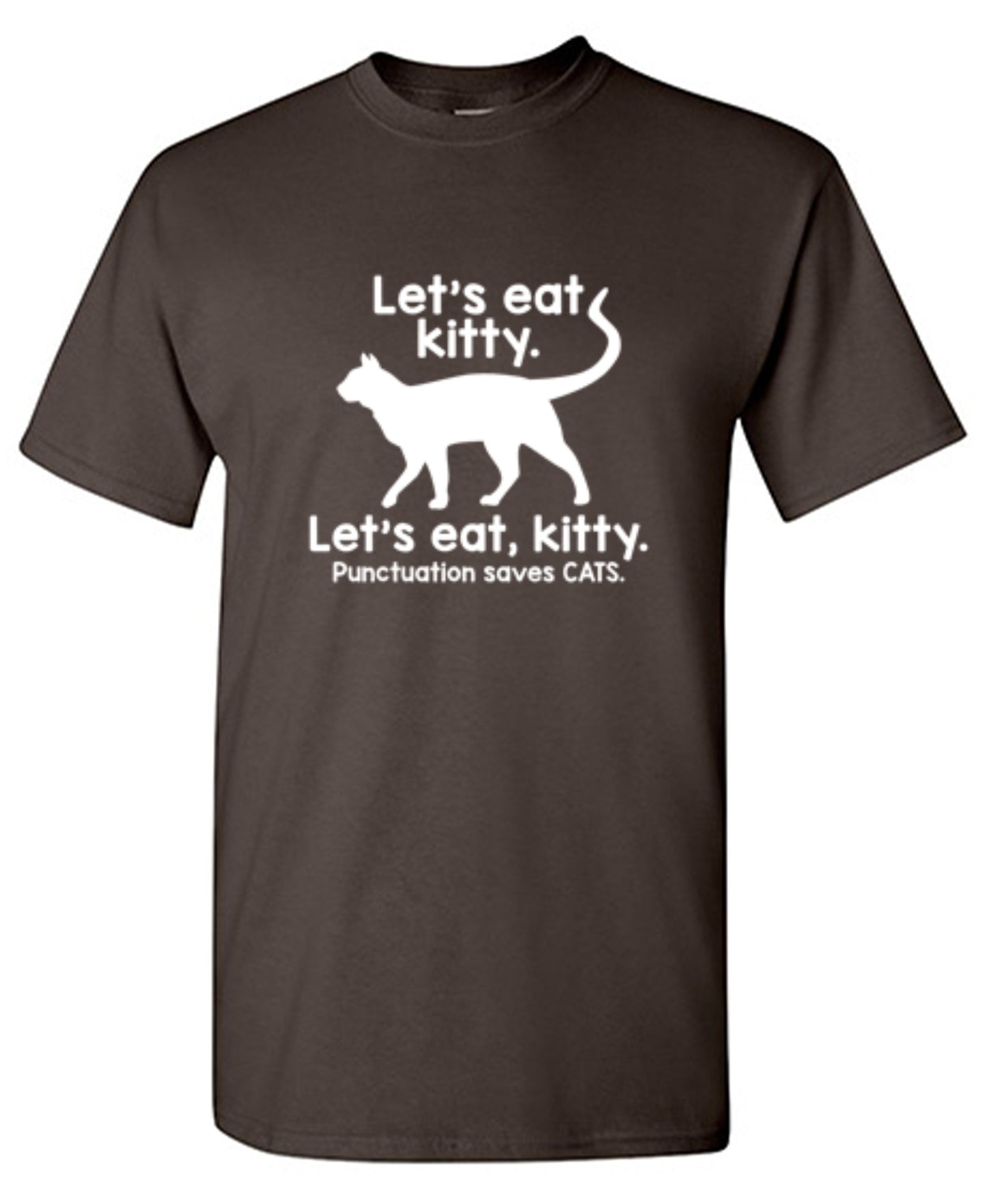 Funny T-Shirts design "Let's Eat Kitty. Let's Eat, Kitty. Punctuation Saves Cats"