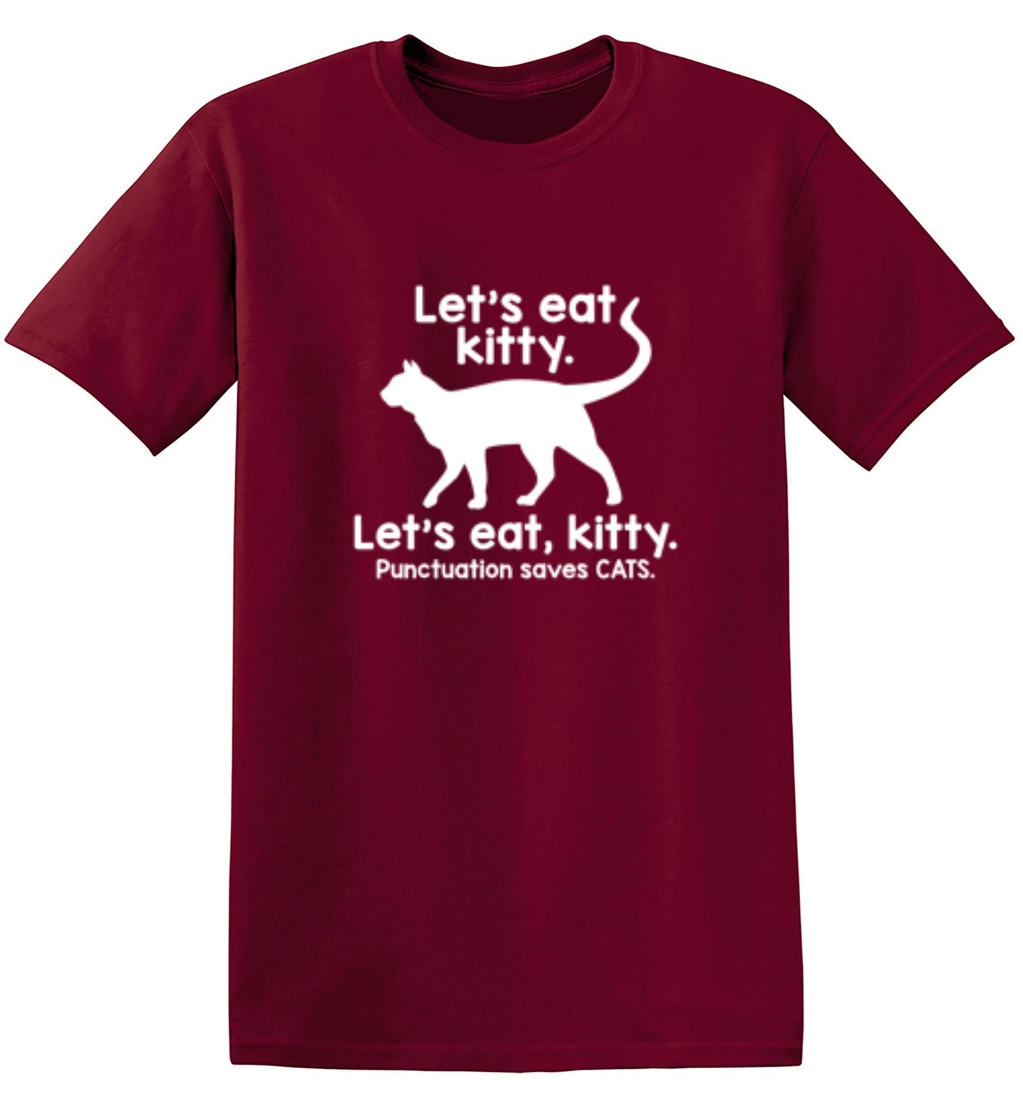 Funny T-Shirts design "Let's Eat Kitty. Let's Eat, Kitty. Punctuation Saves Cats"