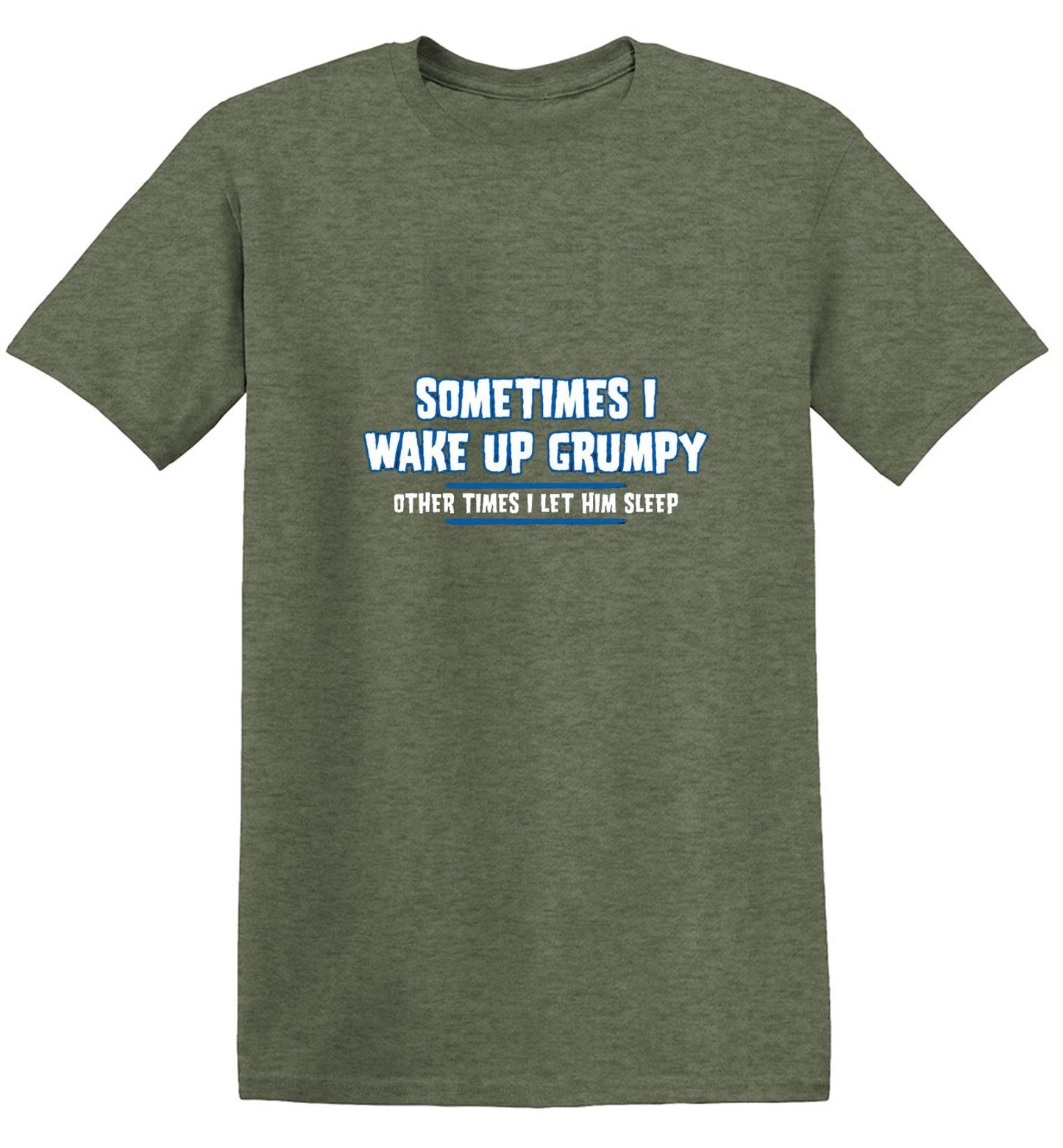 Funny T-Shirts design "Sometimes I Wake Up Grumpy Other Times I Let Him Sleep T-Shirt - Ring Spun Tee"