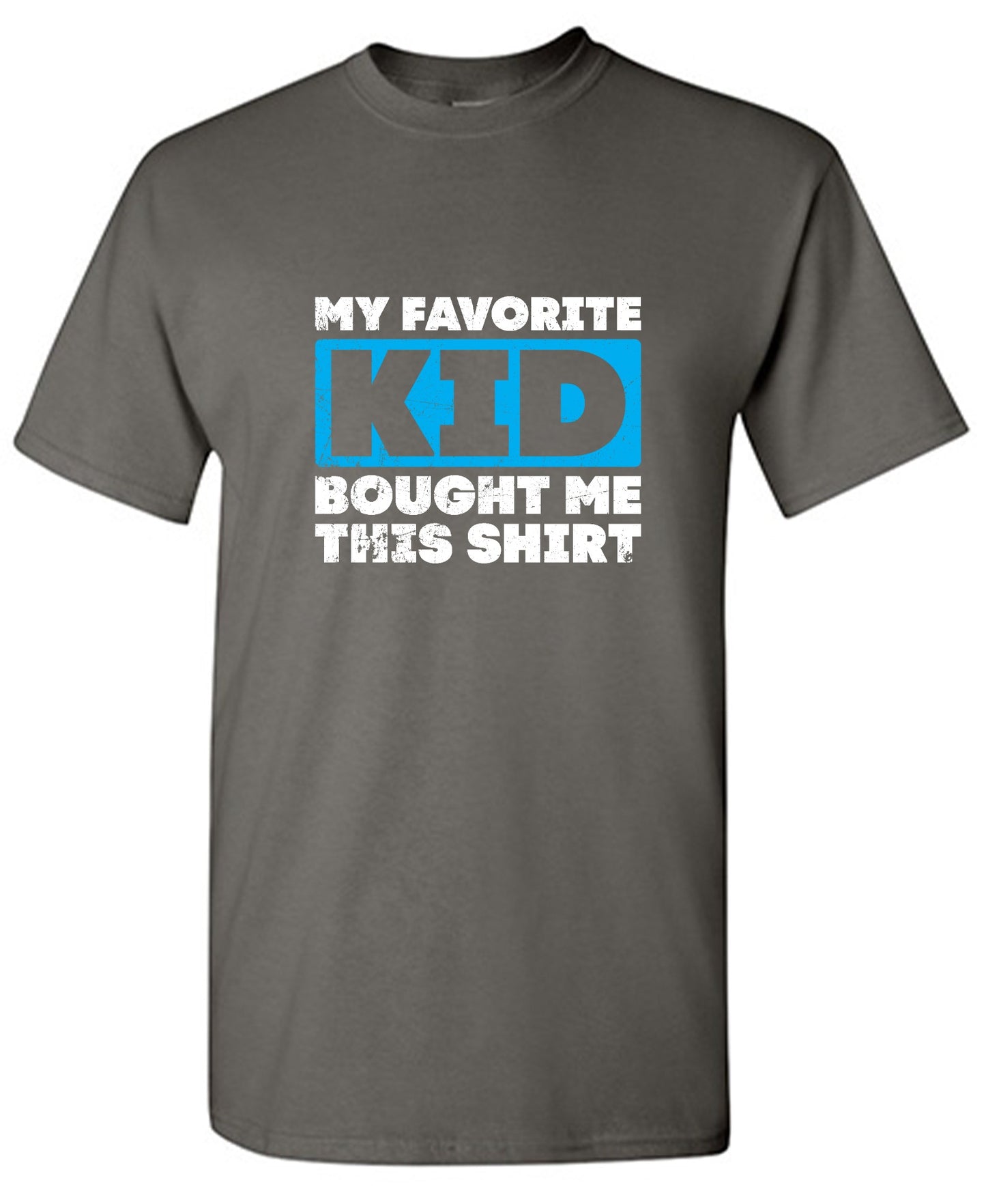 Funny T-Shirts design "My Favorite Kid Bought Me this Shirt Fathers Day T-Shirt"