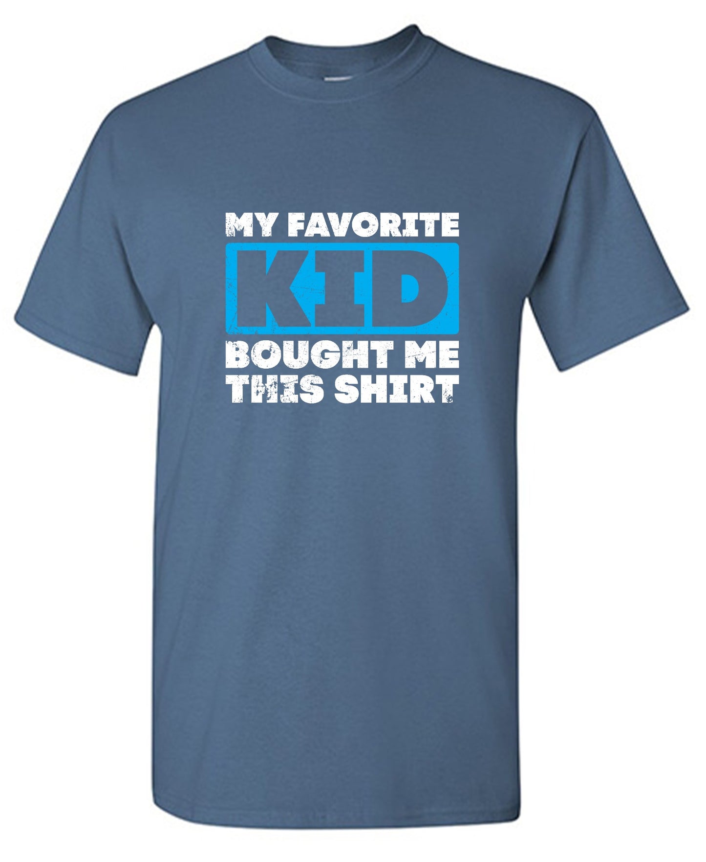 Funny T-Shirts design "My Favorite Kid Bought Me this Shirt Fathers Day T-Shirt"