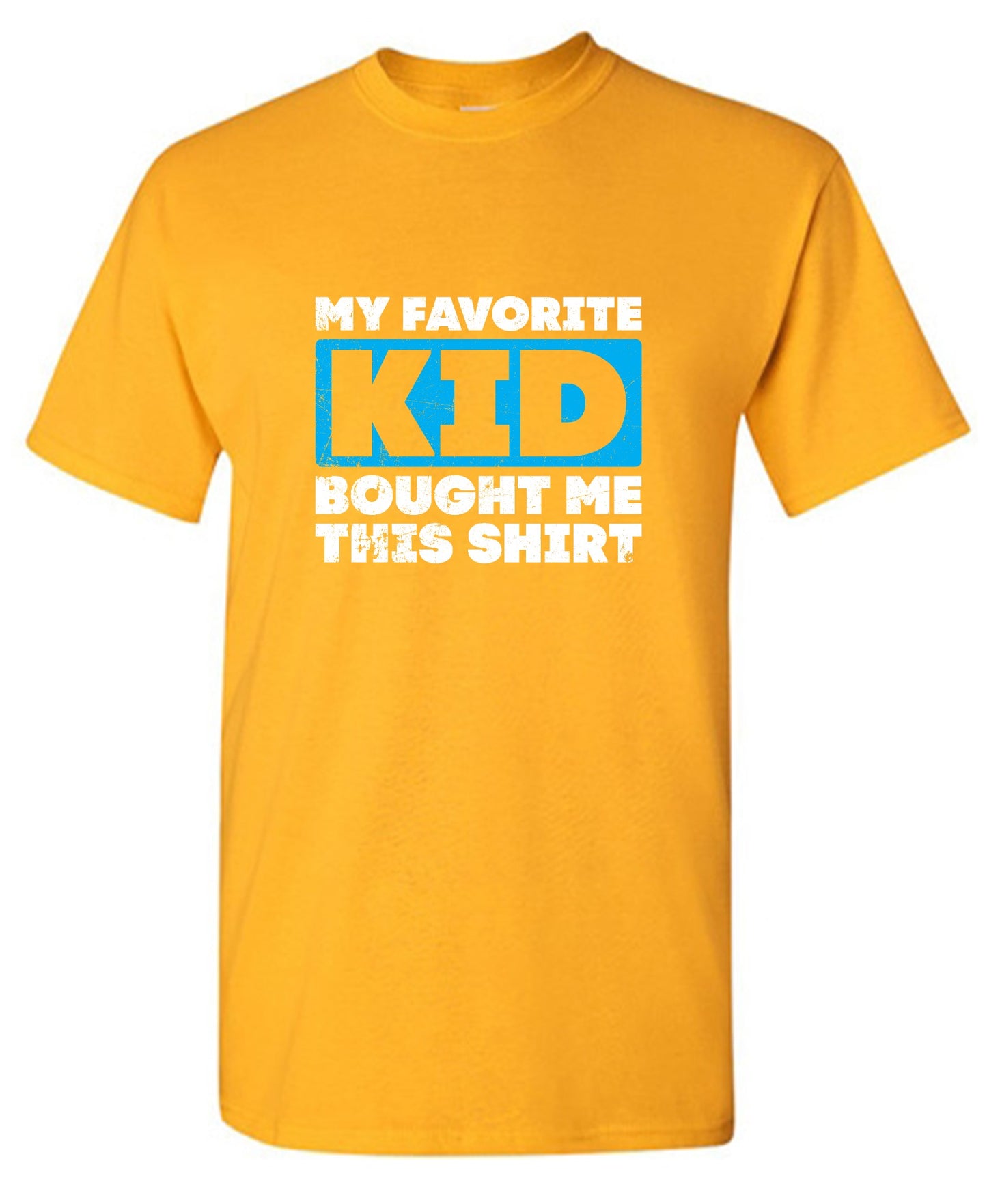 Funny T-Shirts design "My Favorite Kid Bought Me this Shirt Fathers Day T-Shirt"