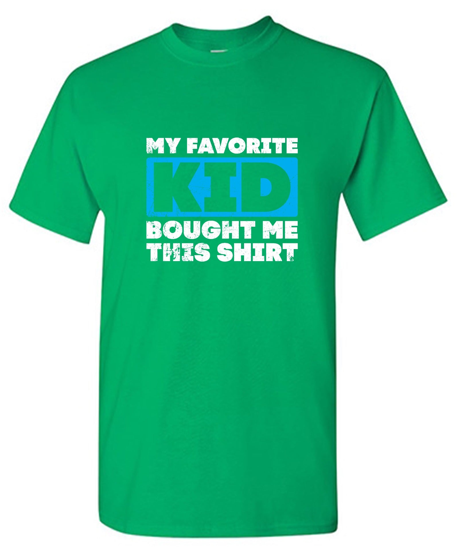 Funny T-Shirts design "My Favorite Kid Bought Me this Shirt Fathers Day Tee"