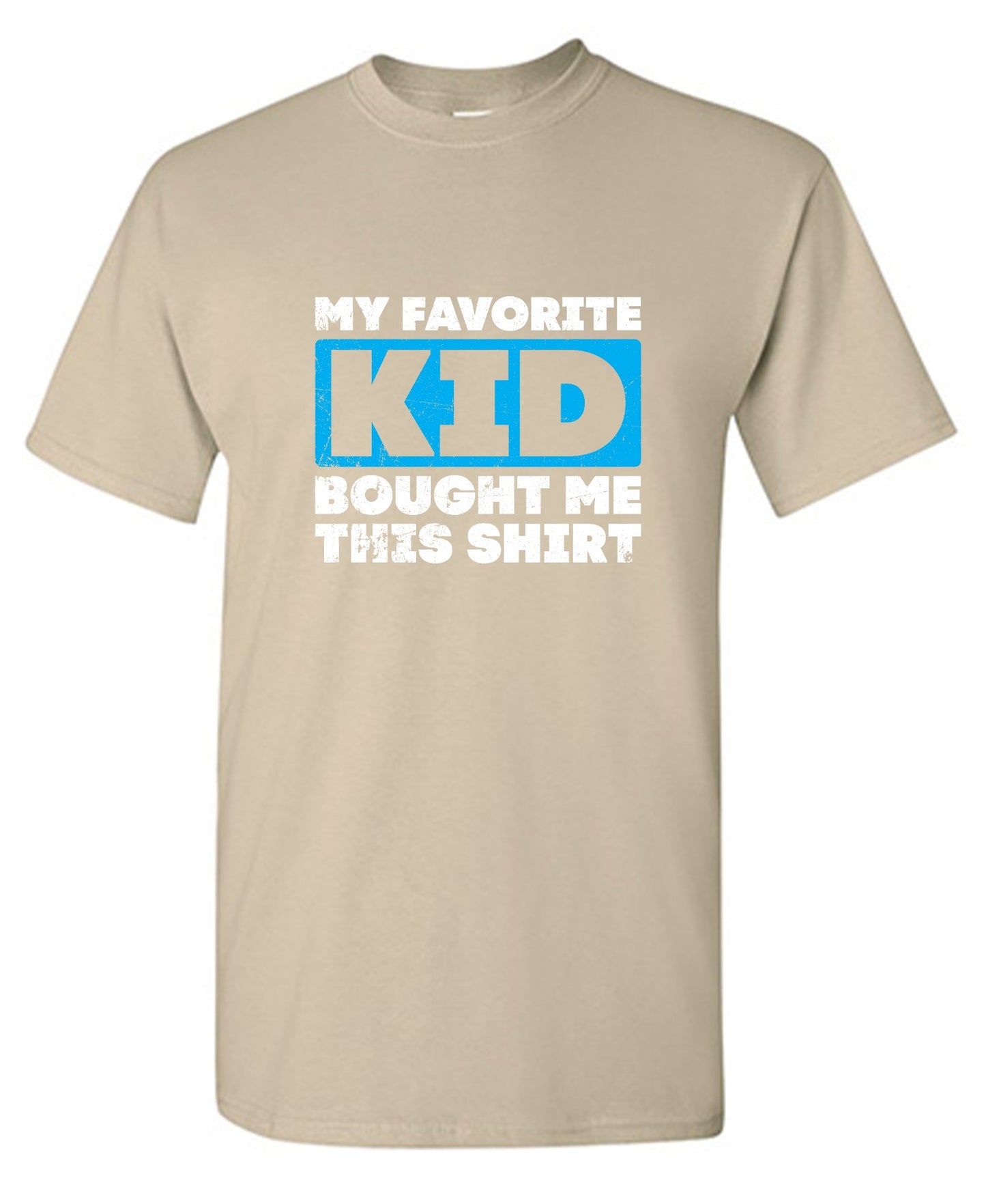 Funny T-Shirts design "My Favorite Kid Bought Me this Shirt Fathers Day T-Shirt"