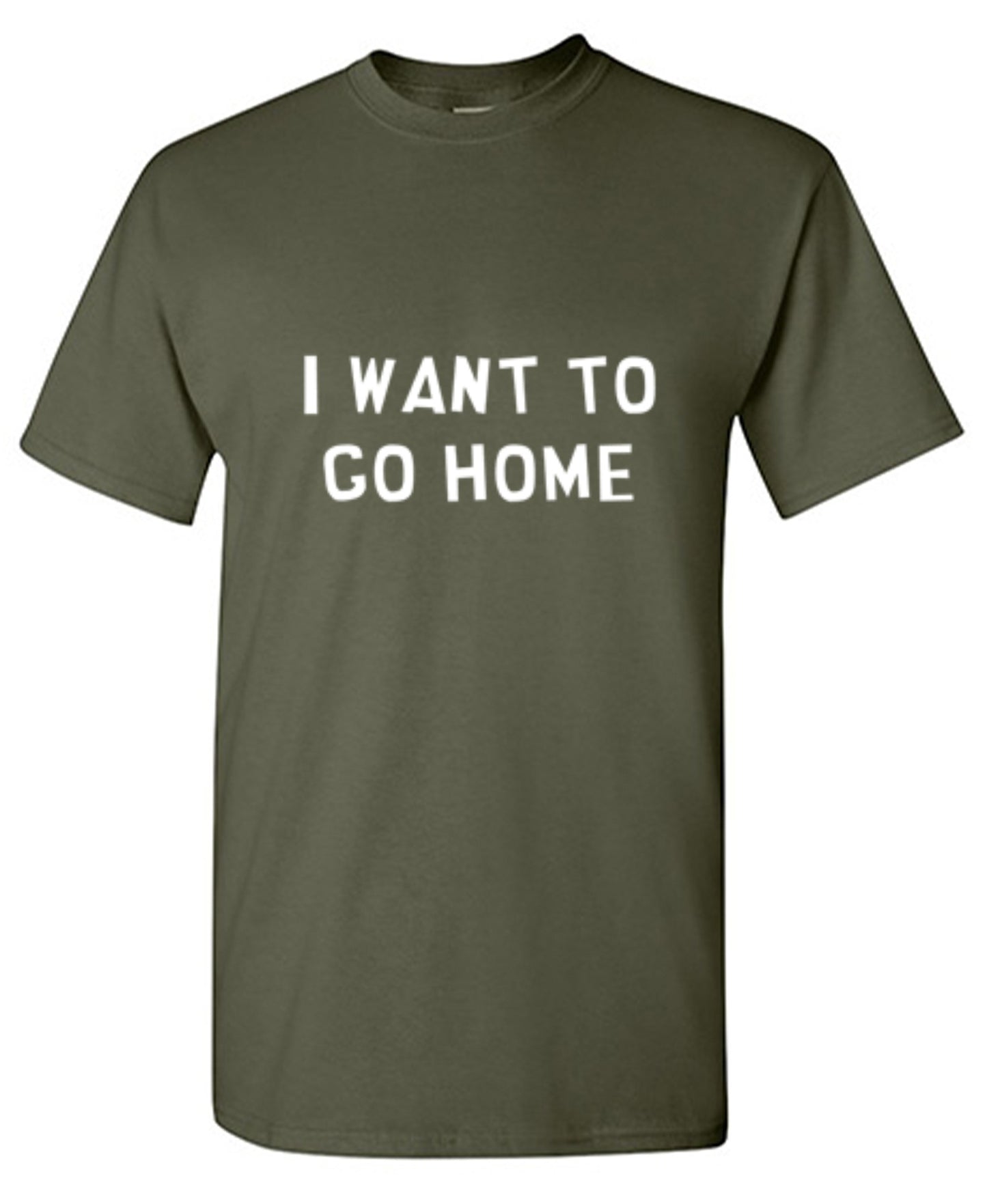 Funny T-Shirts design "I Want To Go Home - Tall Tee"