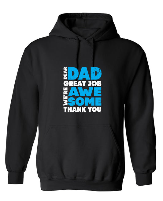 Funny T-Shirts design "Dear Dad, Great Job. We Are Awesome Thank You Fathers Day T-Shirt - Hoodie"