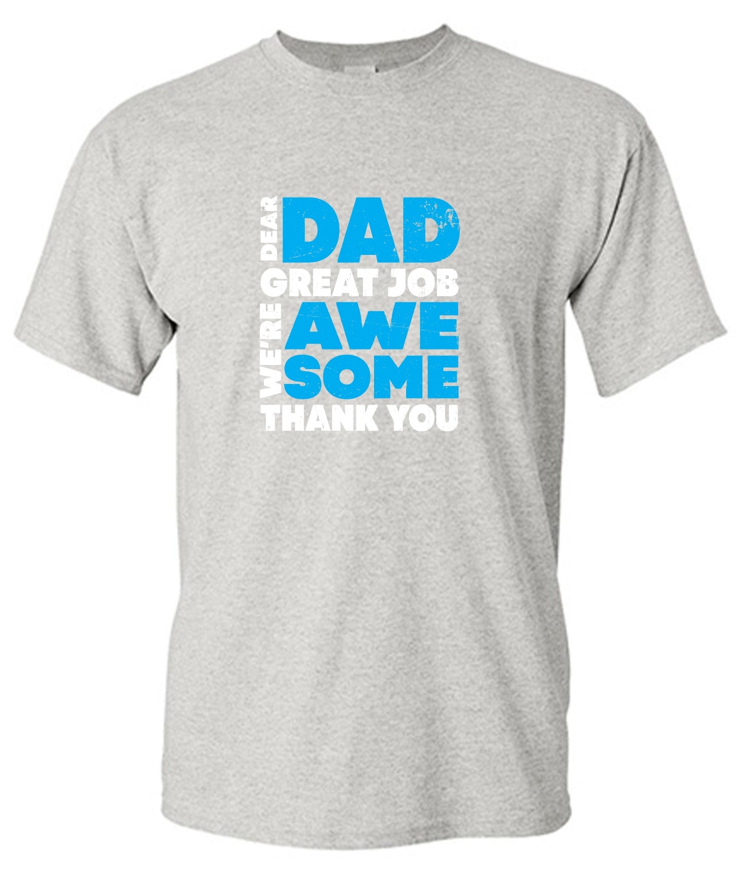 Funny T-Shirts design "Dear Dad, Great Job. We Are Awesome Thank You Fathers Day T-Shirt - Youth"