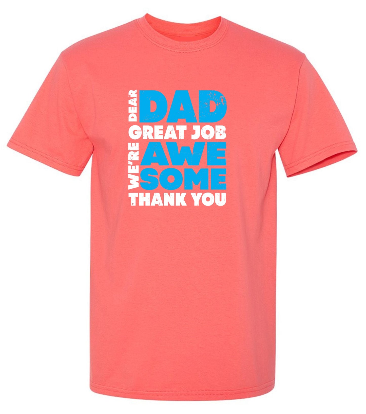 Funny T-Shirts design "Dear Dad, Great Job. We Are Awesome Thank You Fathers Day T-Shirt - Youth"