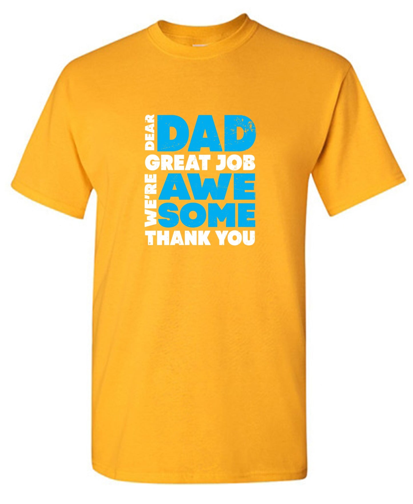 Funny T-Shirts design "Dear Dad, Great Job. We Are Awesome Thank You Fathers Day T-Shirt - Youth"