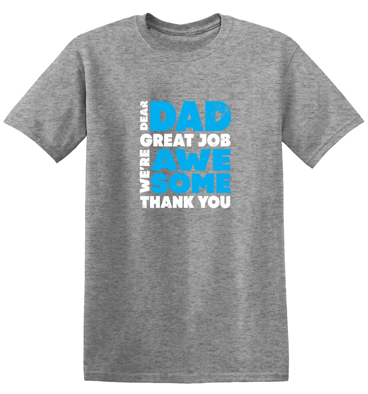 Funny T-Shirts design "Dear Dad, Great Job. We Are Awesome Thank You Fathers Day T-Shirt - Youth"