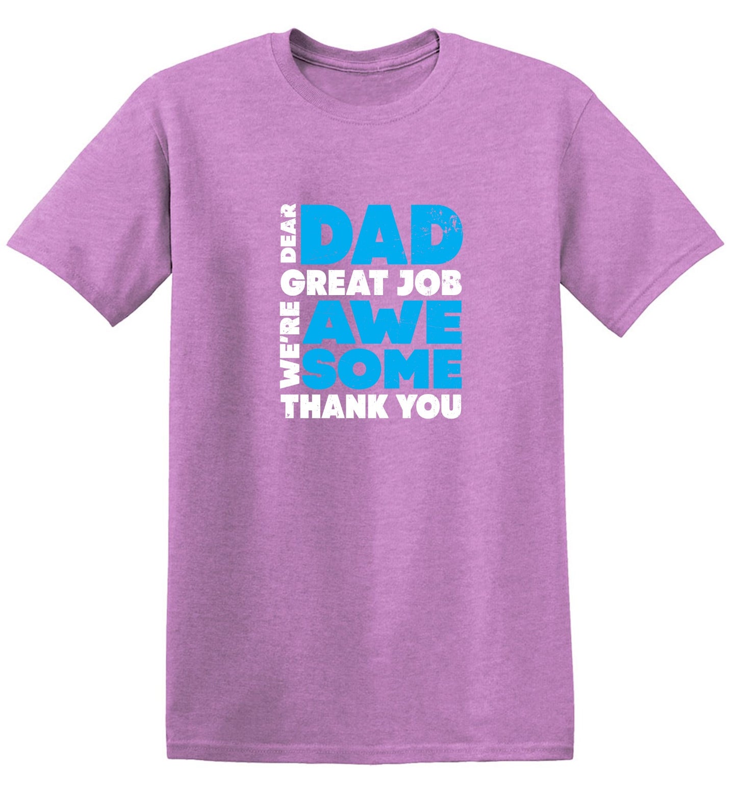 Funny T-Shirts design "Dear Dad, Great Job. We Are Awesome Thank You Fathers Day T-Shirt - Youth"