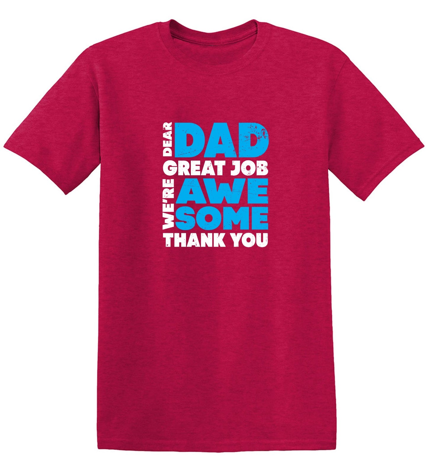 Funny T-Shirts design "Dear Dad, Great Job. We Are Awesome Thank You Fathers Day T-Shirt - Youth"