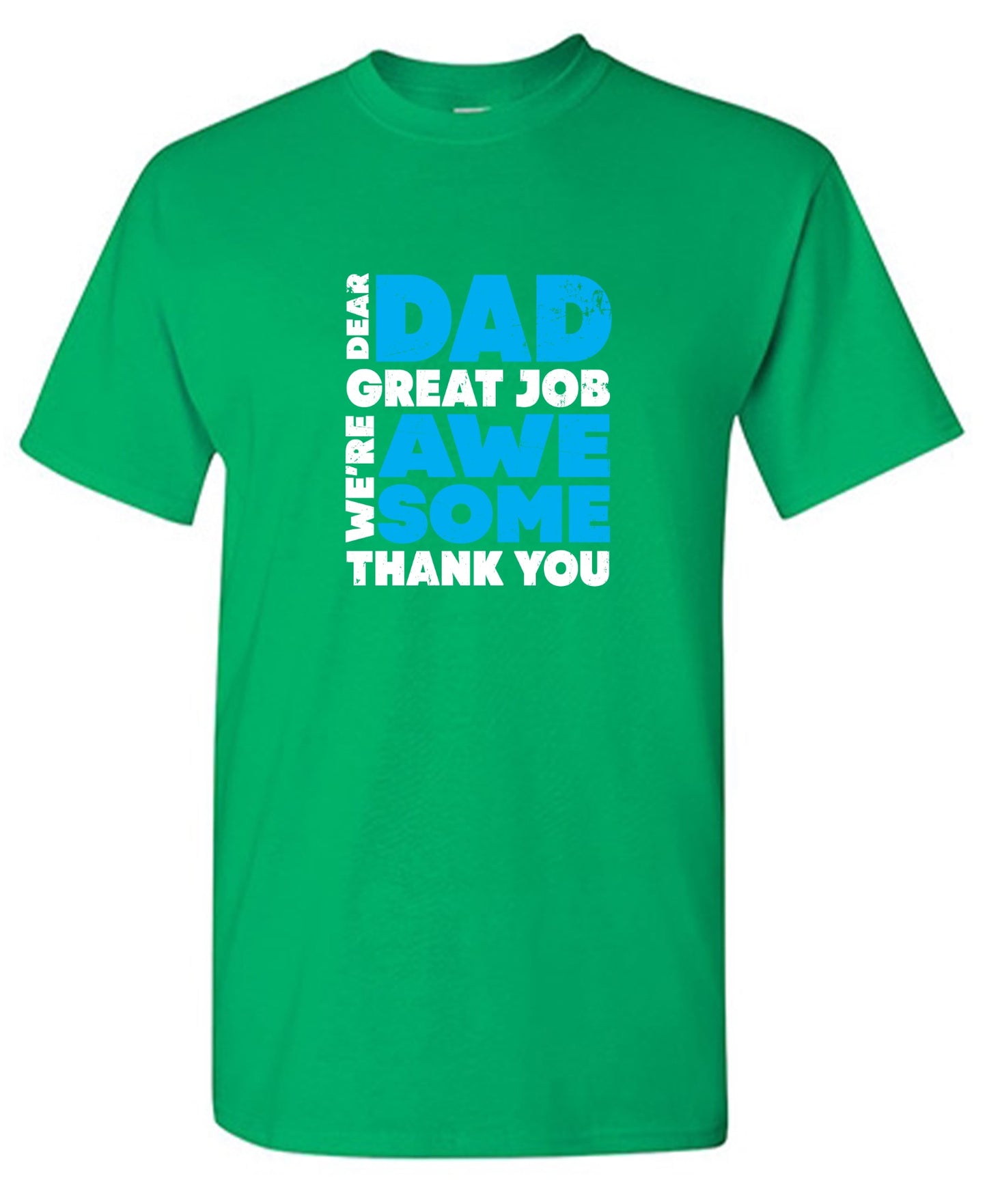 Funny T-Shirts design "Dear Dad, Great Job. We Are Awesome Thank You Fathers Day T-Shirt - Youth"