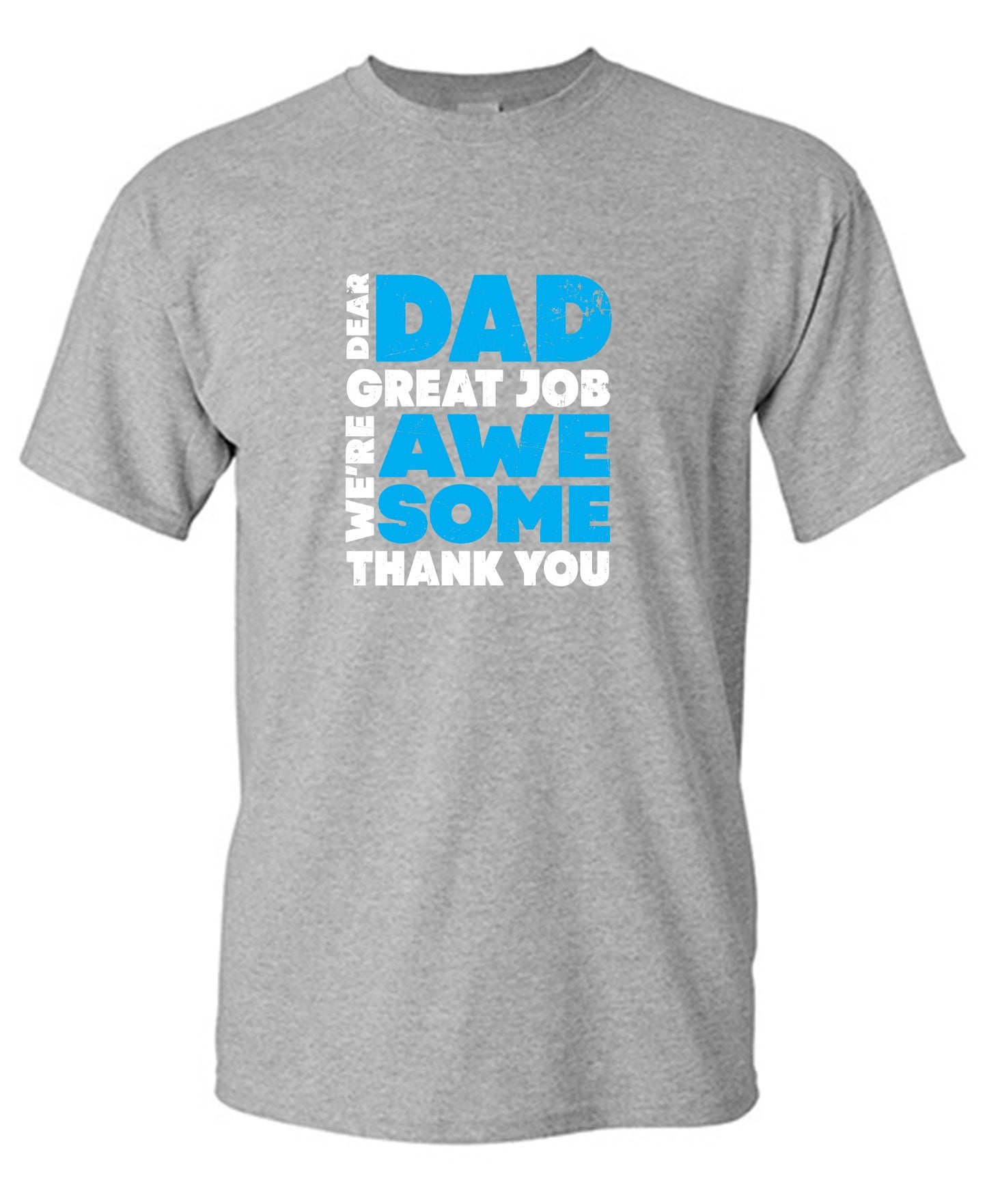 Funny T-Shirts design "Dear Dad, Great Job. We Are Awesome Thank You Fathers Day T-Shirt - Youth"