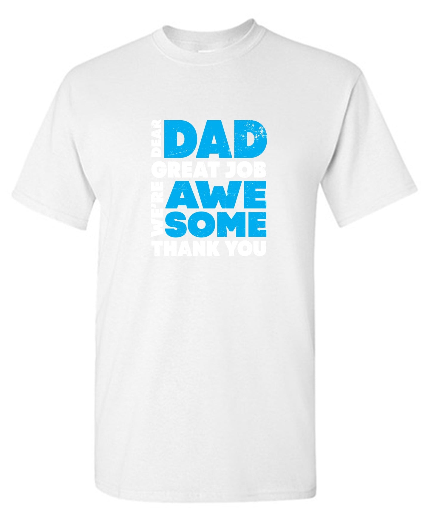 Funny T-Shirts design "Dear Dad, Great Job. We Are Awesome Thank You Fathers Day T-Shirt - Youth"