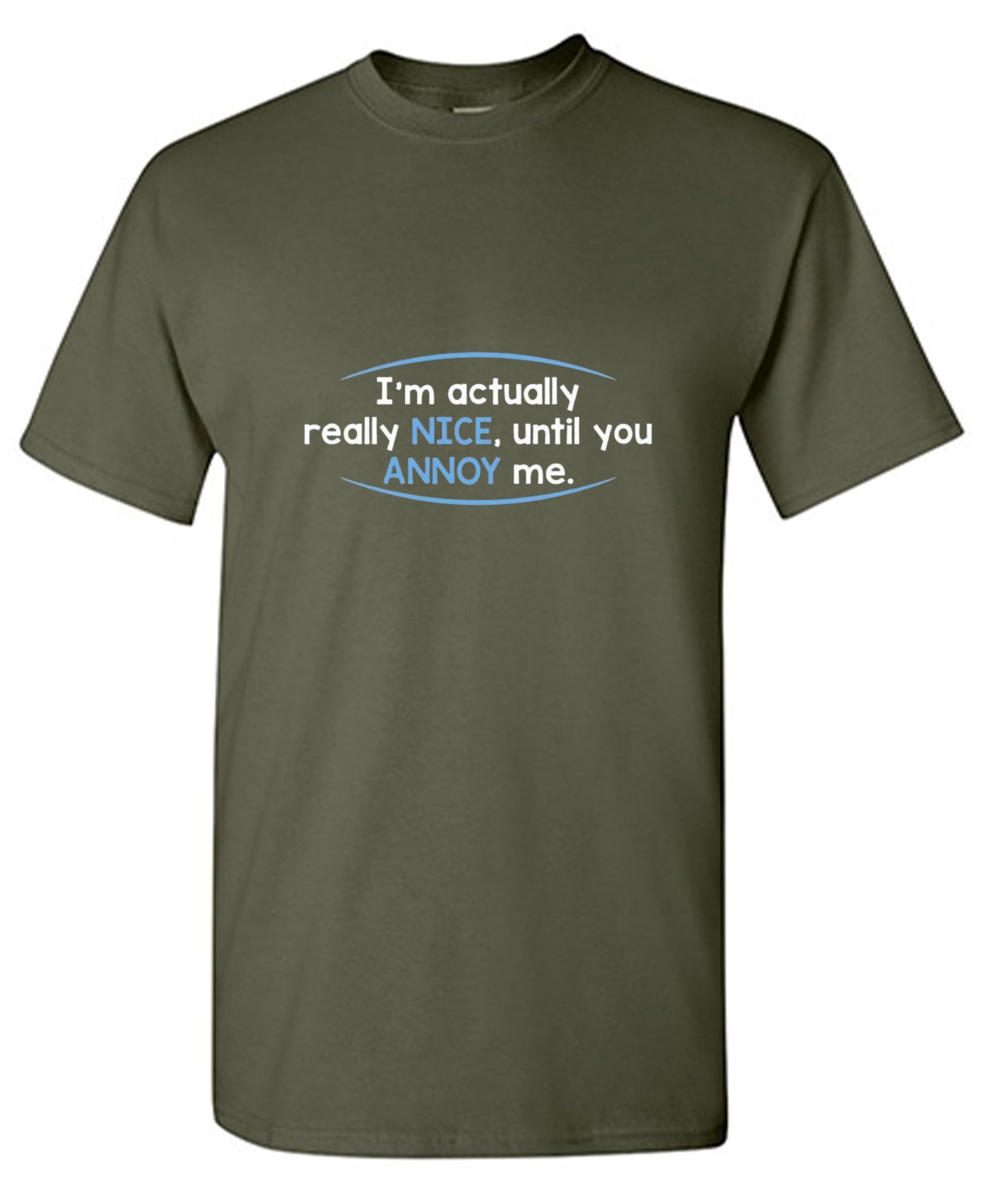 Funny T-Shirts design "I'm Actually Really Nice, Until You Annoy Me - Youth"