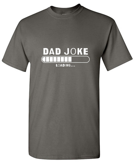Funny T-Shirts design "Dad Joke Loading… Fathers Day Shirt - Tall Tee"