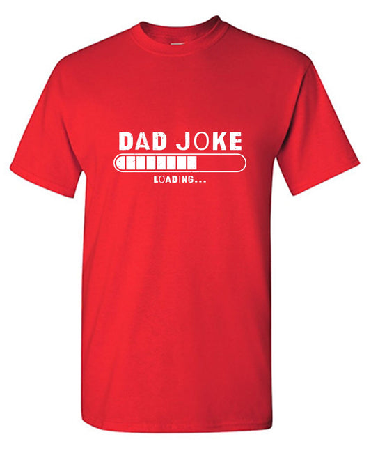 Funny T-Shirts design "Dad Joke Loading… Fathers Day Shirt"