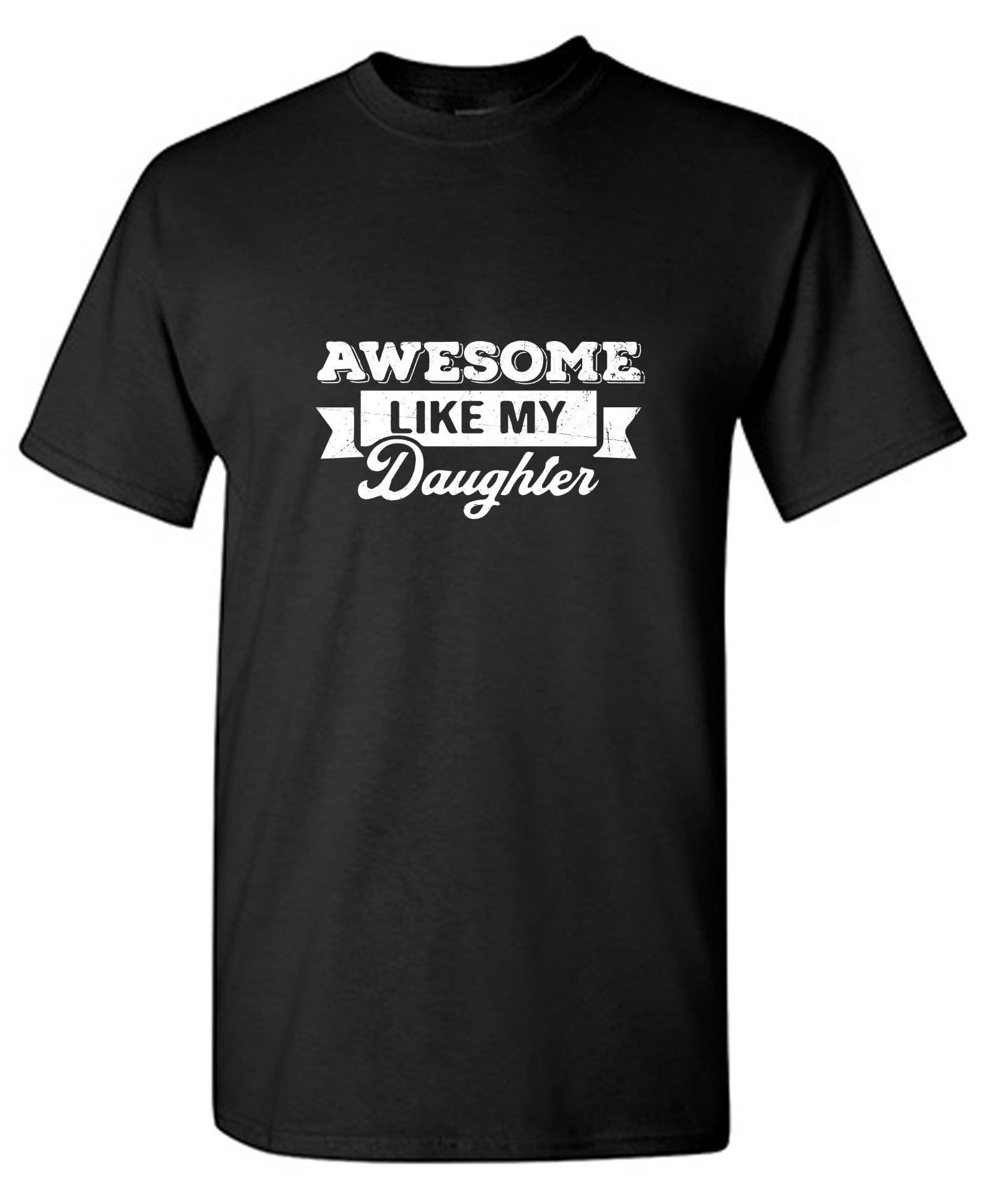 Funny T-Shirts design "Wholesome Awesome Like My Daughter - Shirt for Dads - Tall Tee"