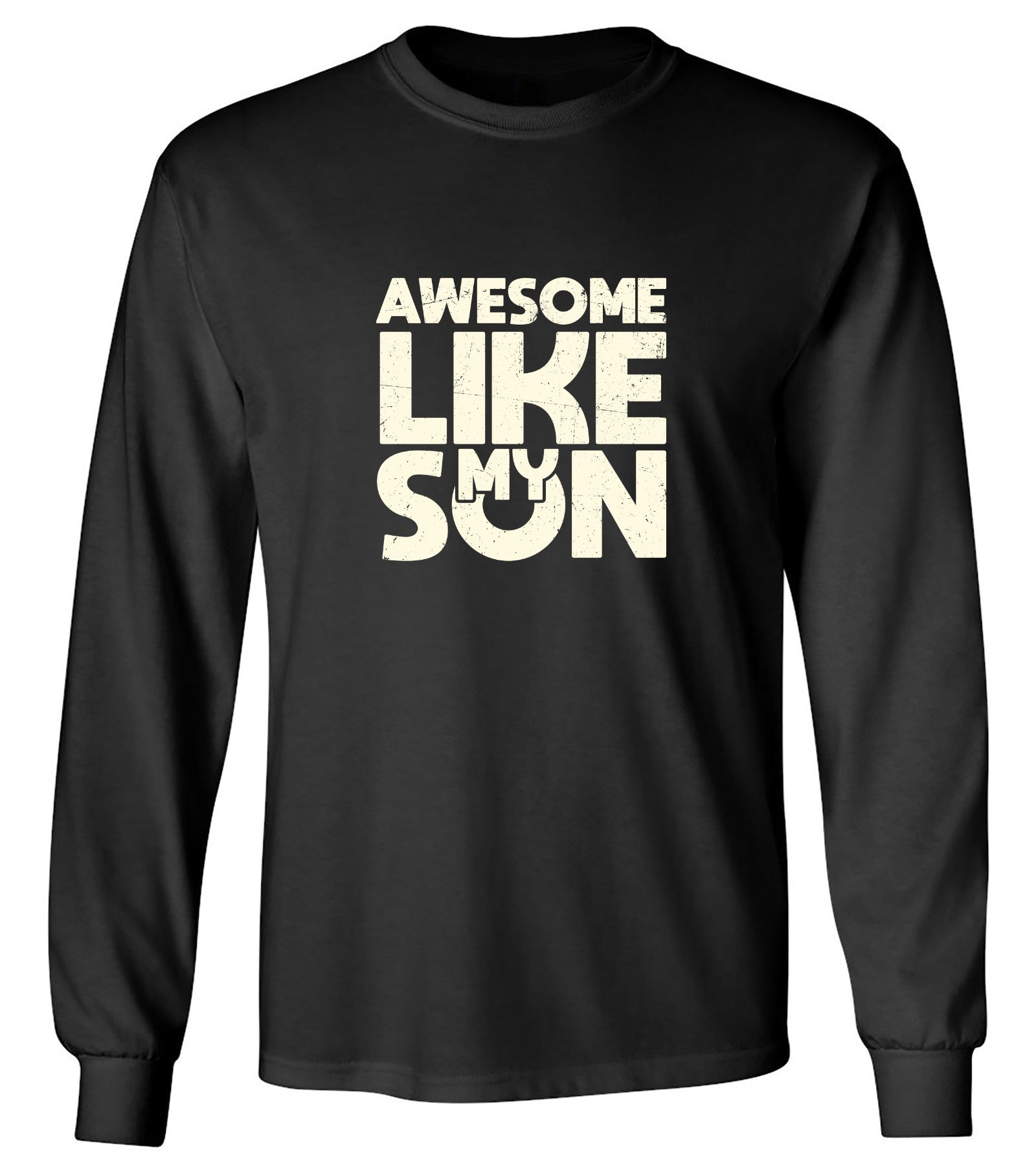 Funny T-Shirts design "Awesome Like My Son T-Shirt - Long Sleeve"